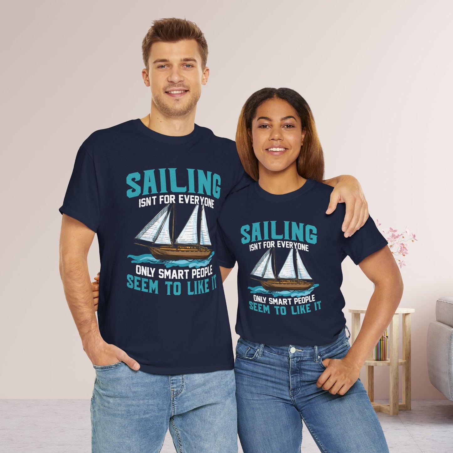 Sailing Isn't for Everyone T-Shirt - Funny Unisex Sailing Heavy Cotton Tee