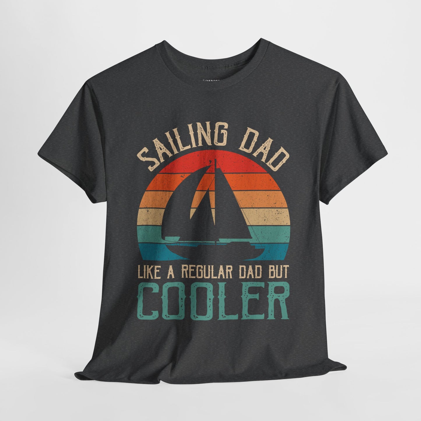 Sailing Dad Heavy Cotton Tee - Funny Sailing Shirt for Dad