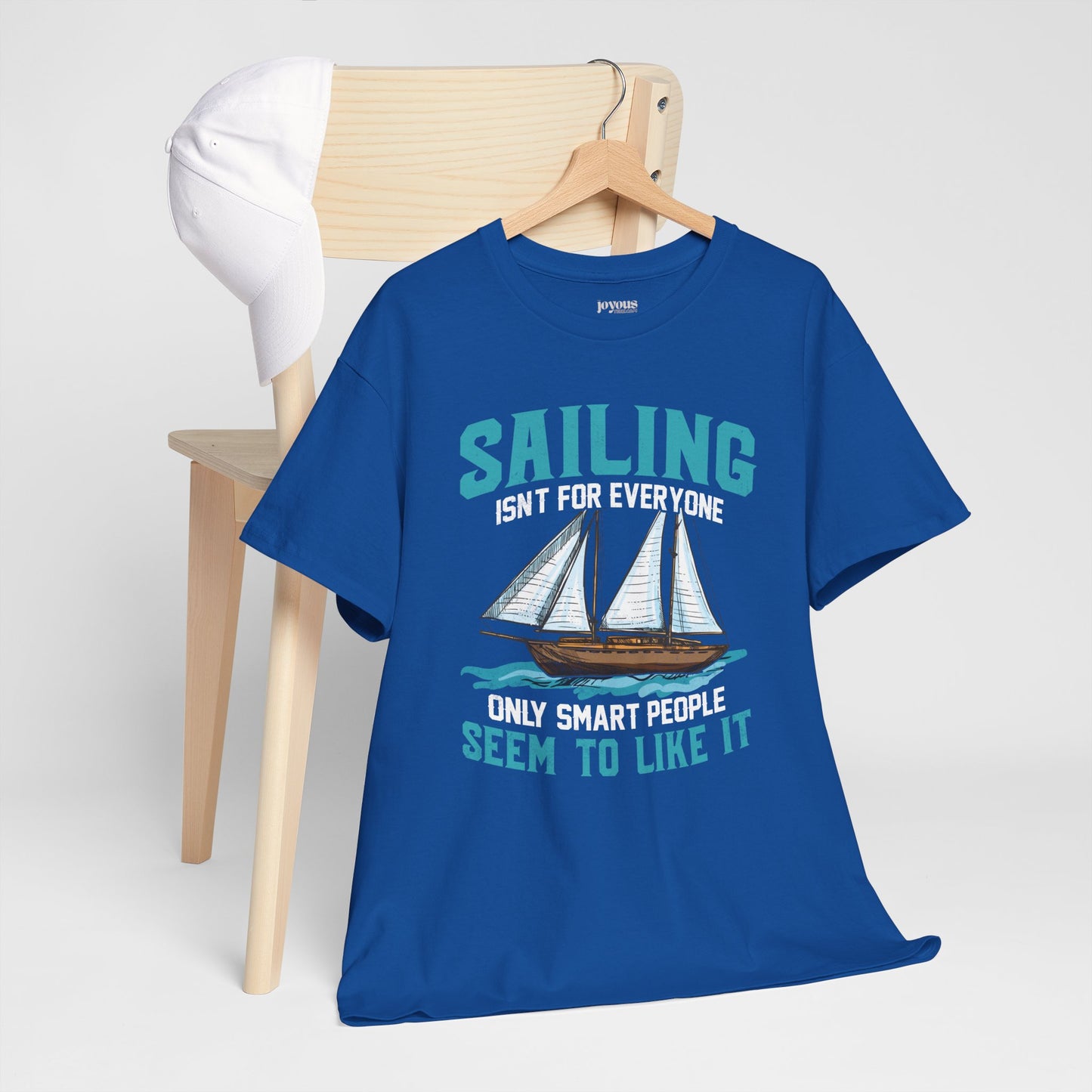 Sailing Isn't for Everyone T-Shirt - Funny Unisex Sailing Heavy Cotton Tee