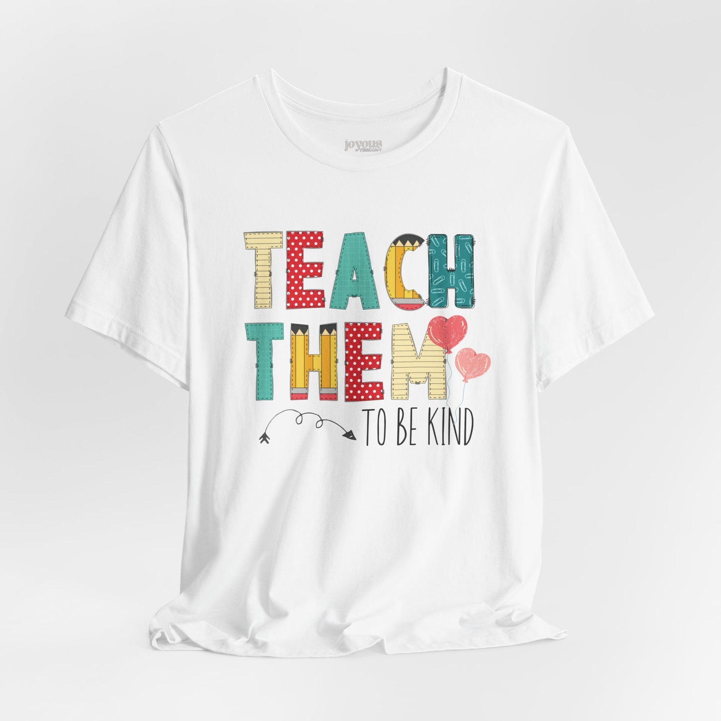Teach Them to Be Kind Teacher Soft Cotton Tee