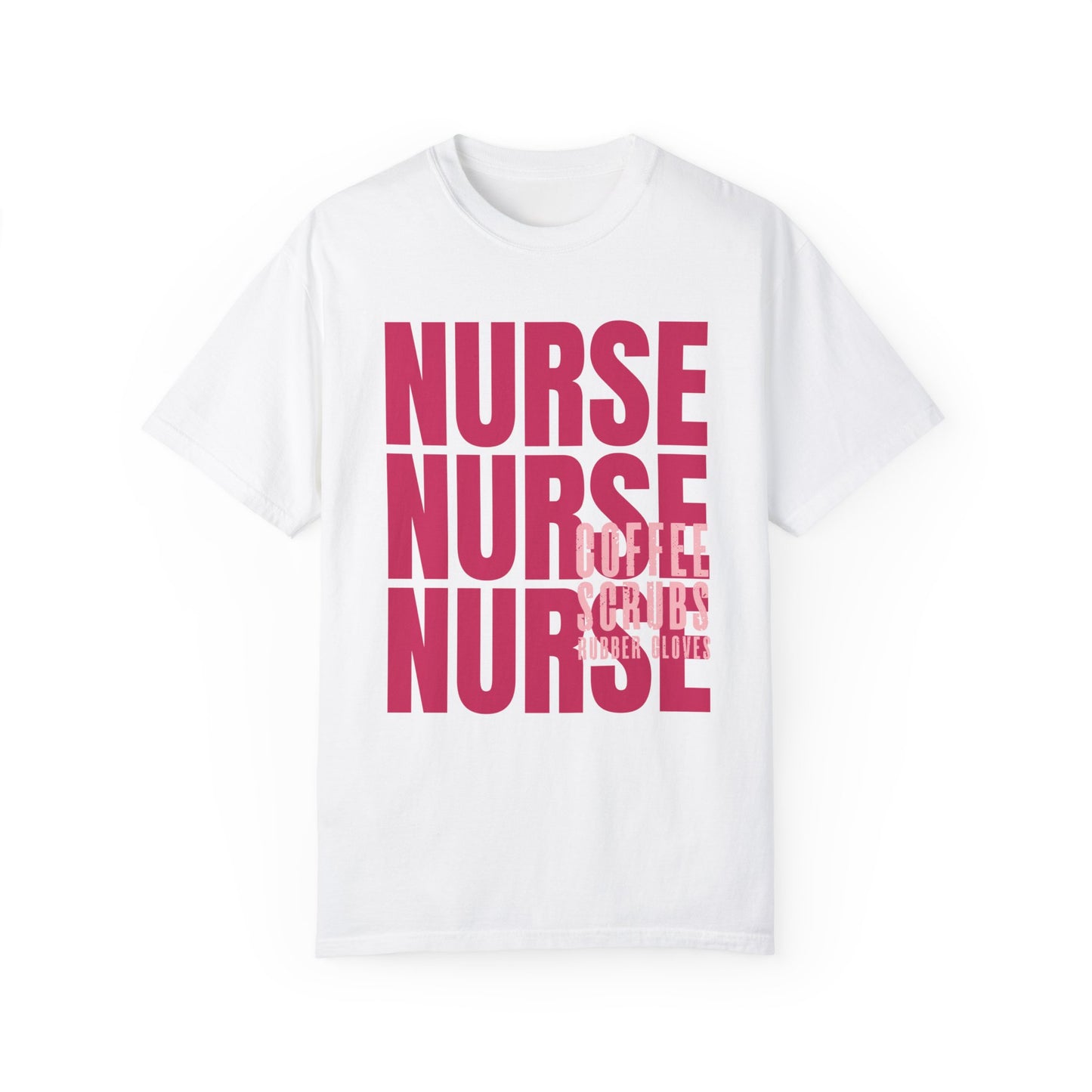 Pink Comfort Colors Nurse Shirt - Coffee Scrubs Rubber Gloves Shirt