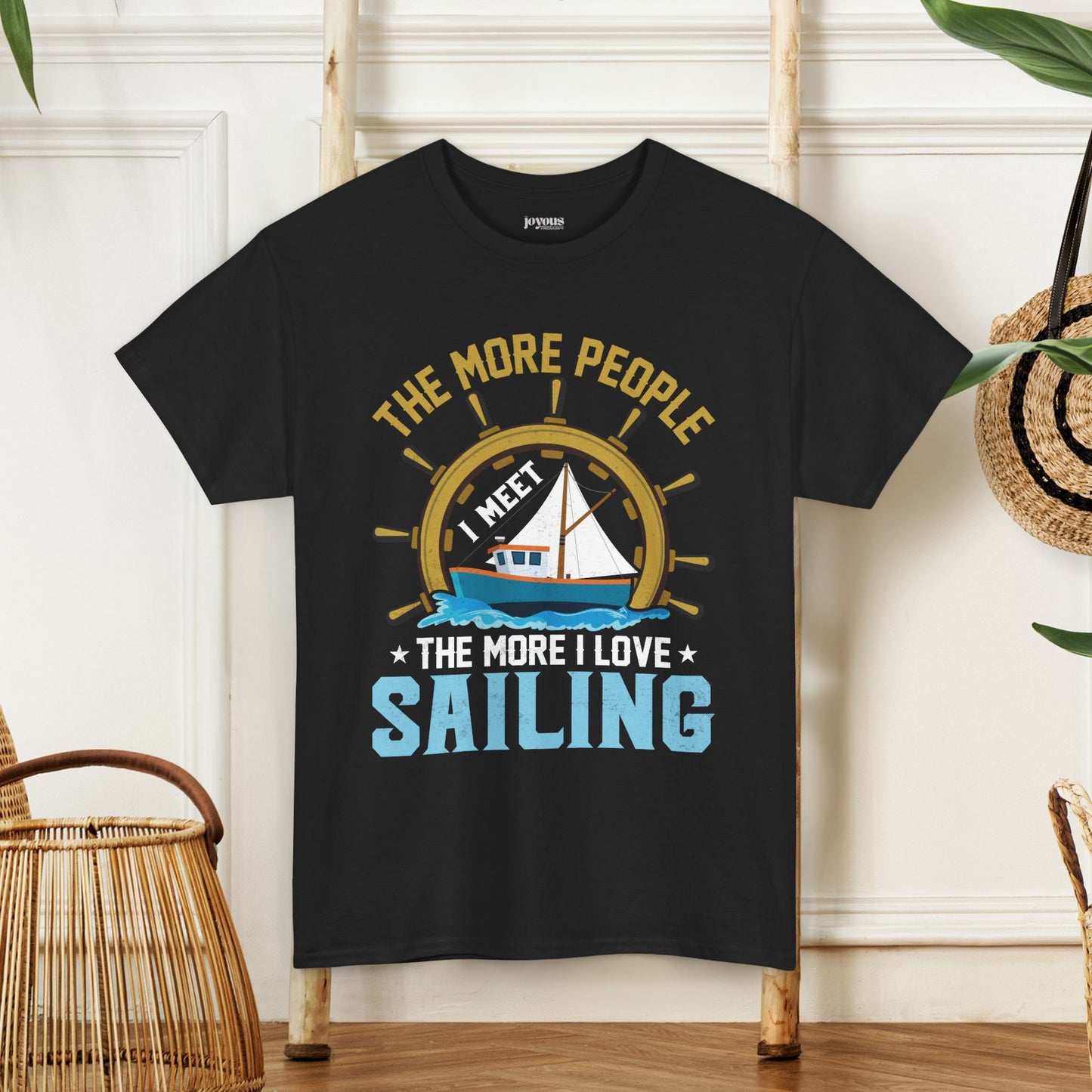 The More People I Meet Sailing T-Shirt - Funny Sailing Heavy Cotton Tee