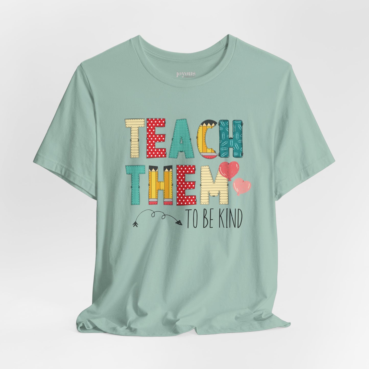 Teach Them to Be Kind Teacher Soft Cotton Tee