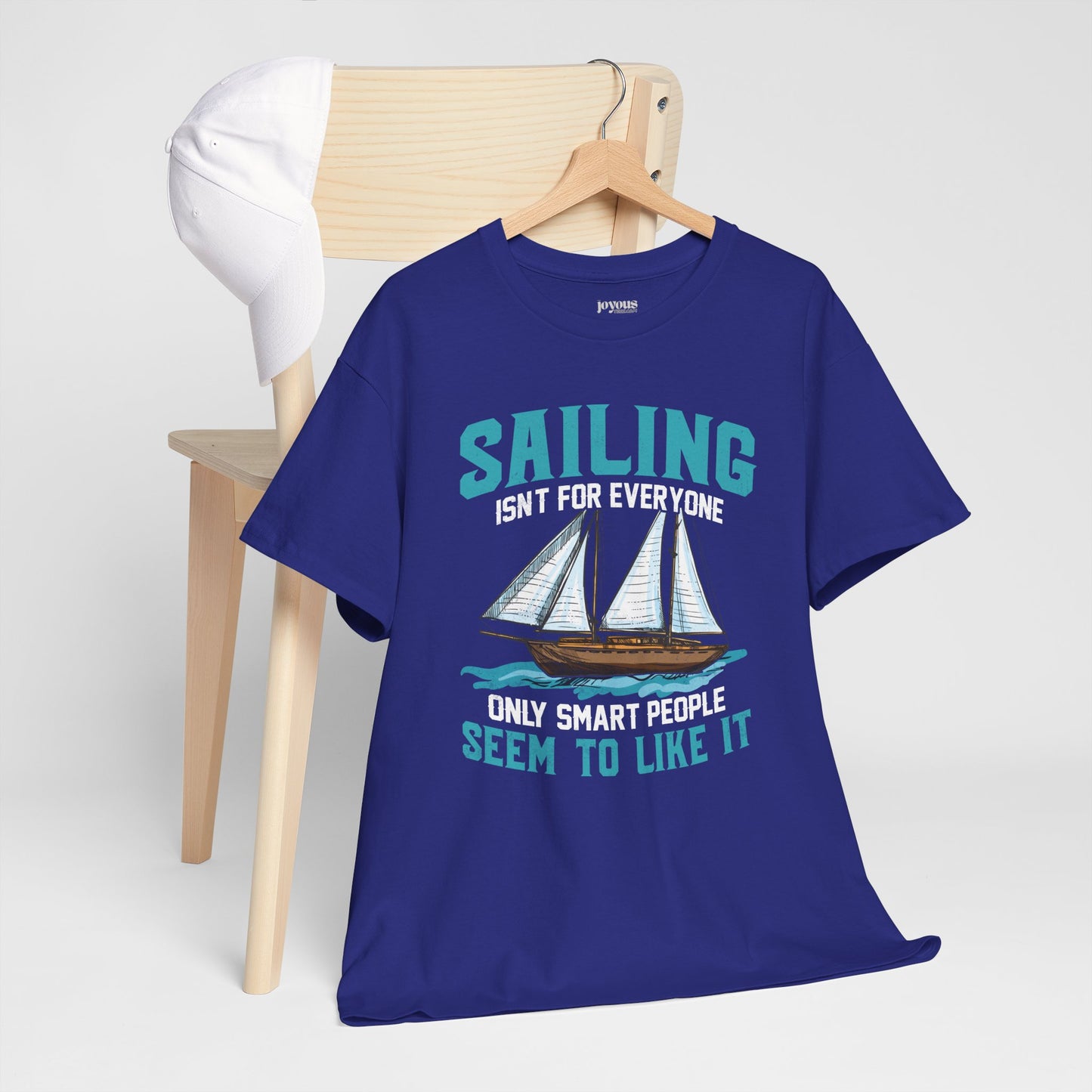 Sailing Isn't for Everyone T-Shirt - Funny Unisex Sailing Heavy Cotton Tee