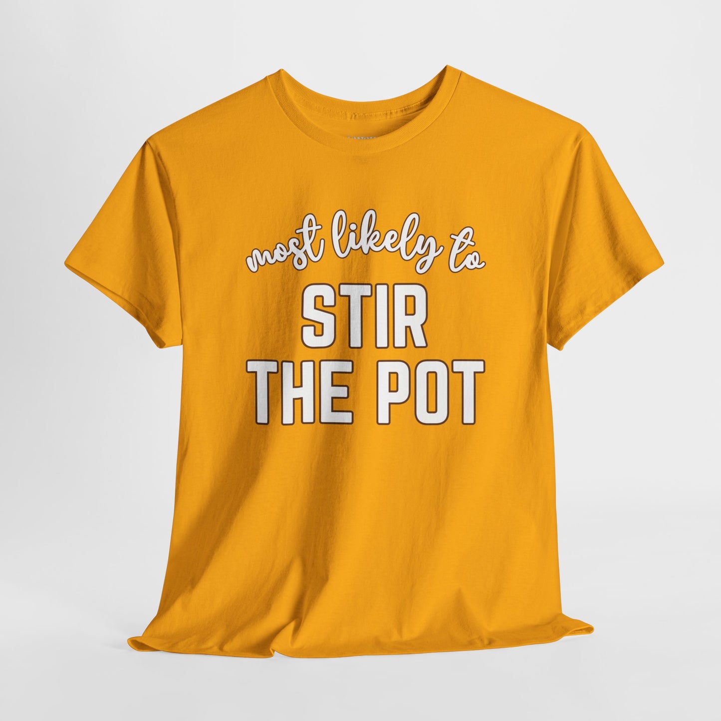 Funny Thanksgiving Shirt - Most likely to Stir the Pot Heavy Cotton Tee