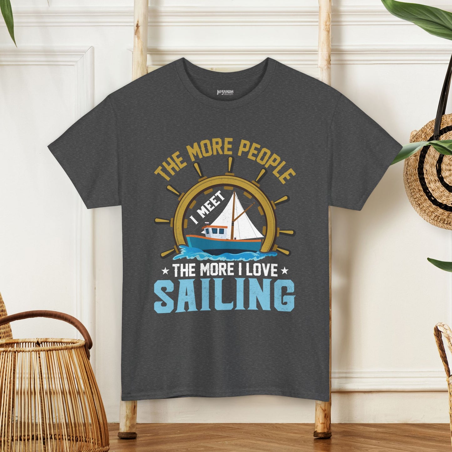 The More People I Meet Sailing T-Shirt - Funny Sailing Heavy Cotton Tee