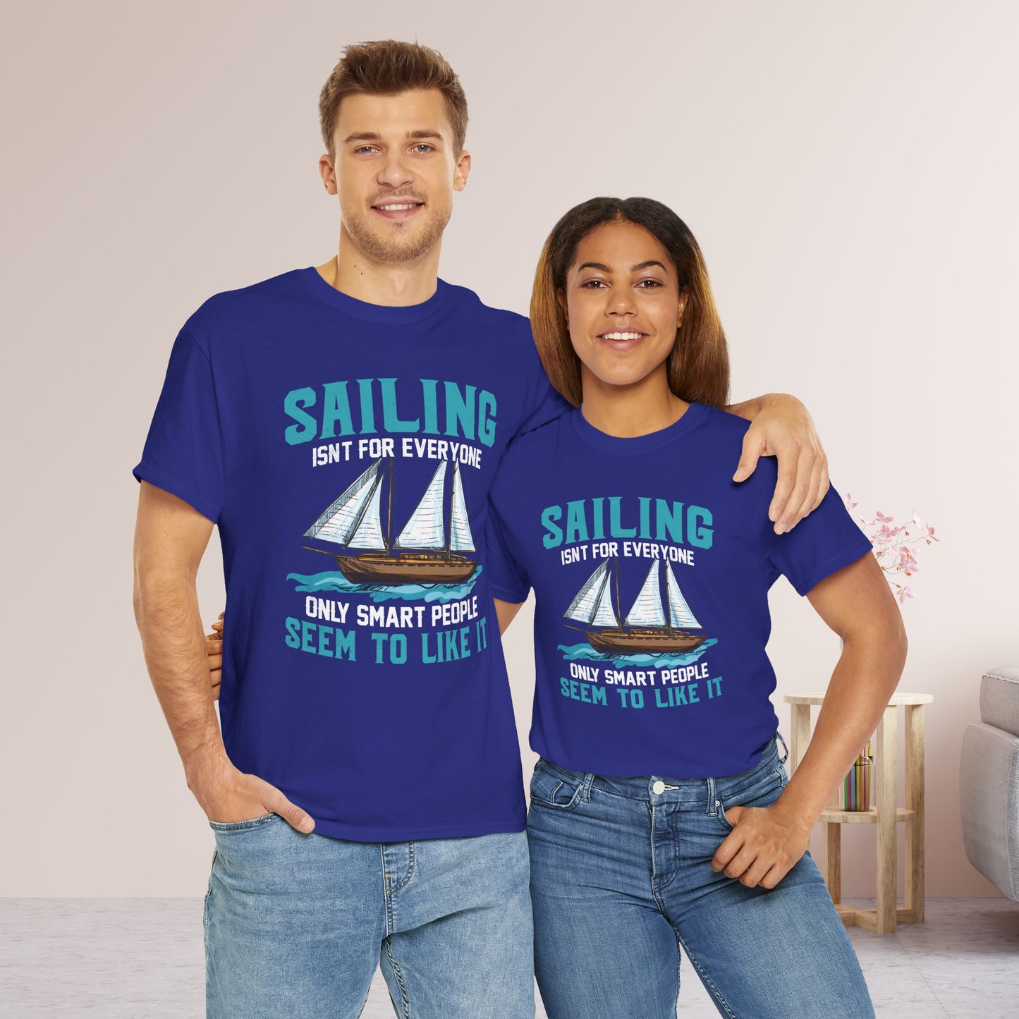 Sailing Isn't for Everyone T-Shirt - Funny Unisex Sailing Heavy Cotton Tee