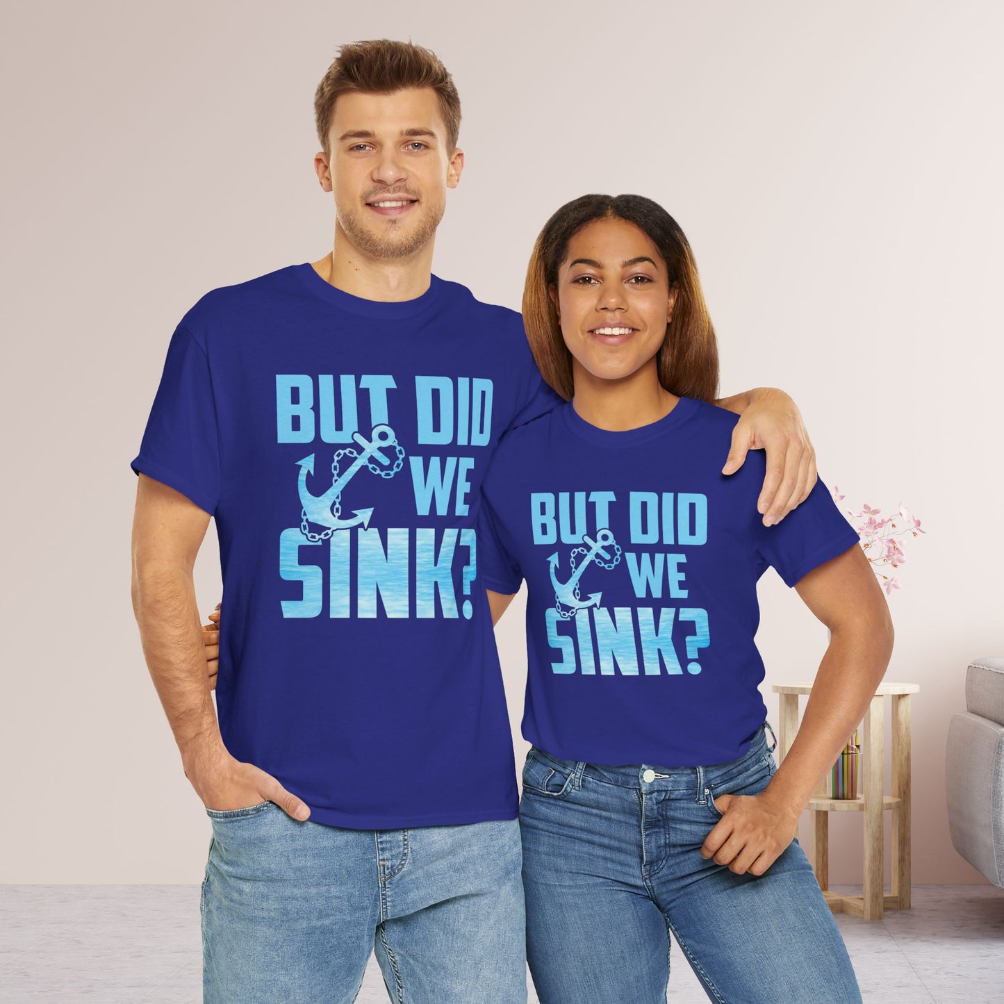 But Did We Sink T-Shirt - Unisex Sailing Heavy Cotton Tee
