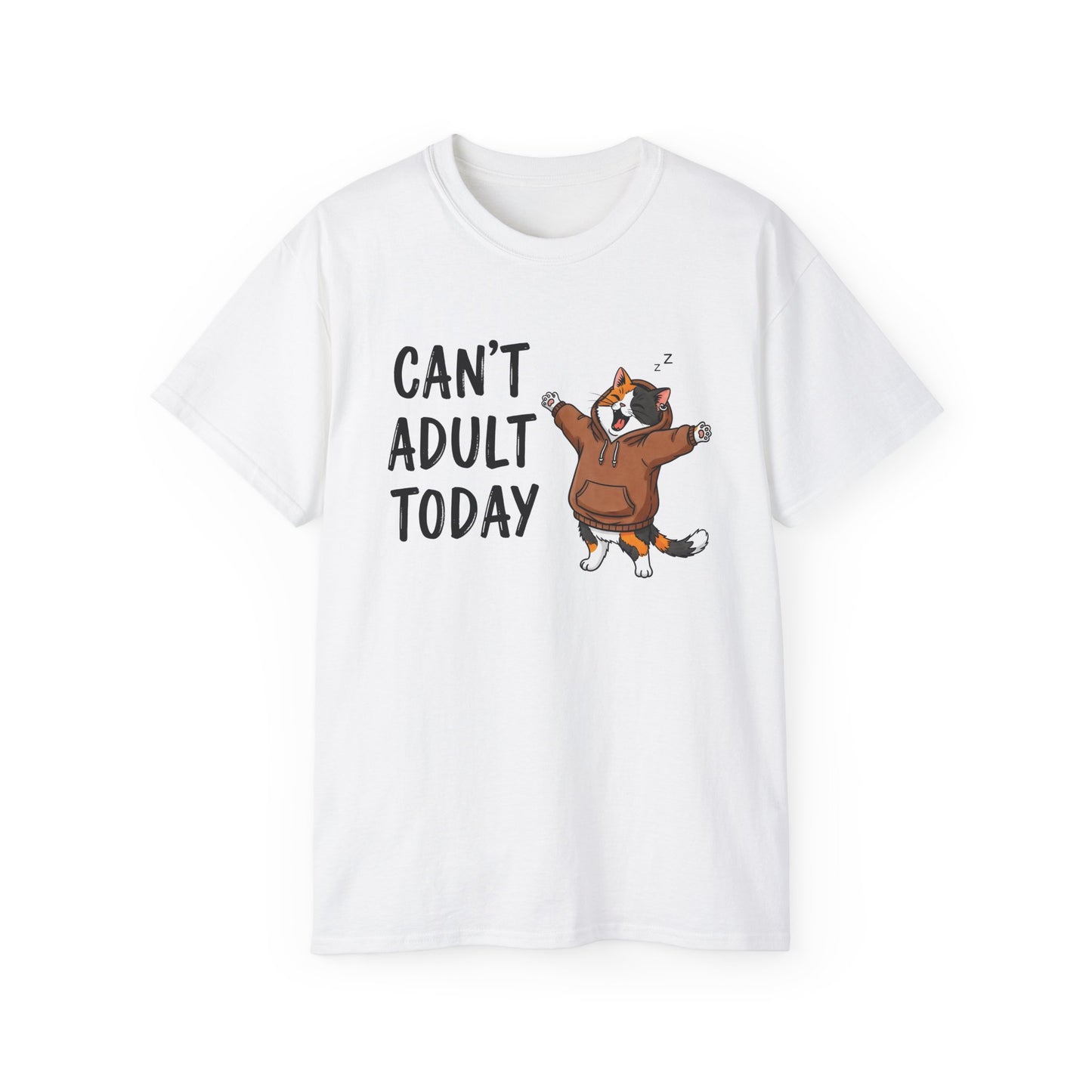 Can't Adult Today Funny Cat Ultra Cotton Tee
