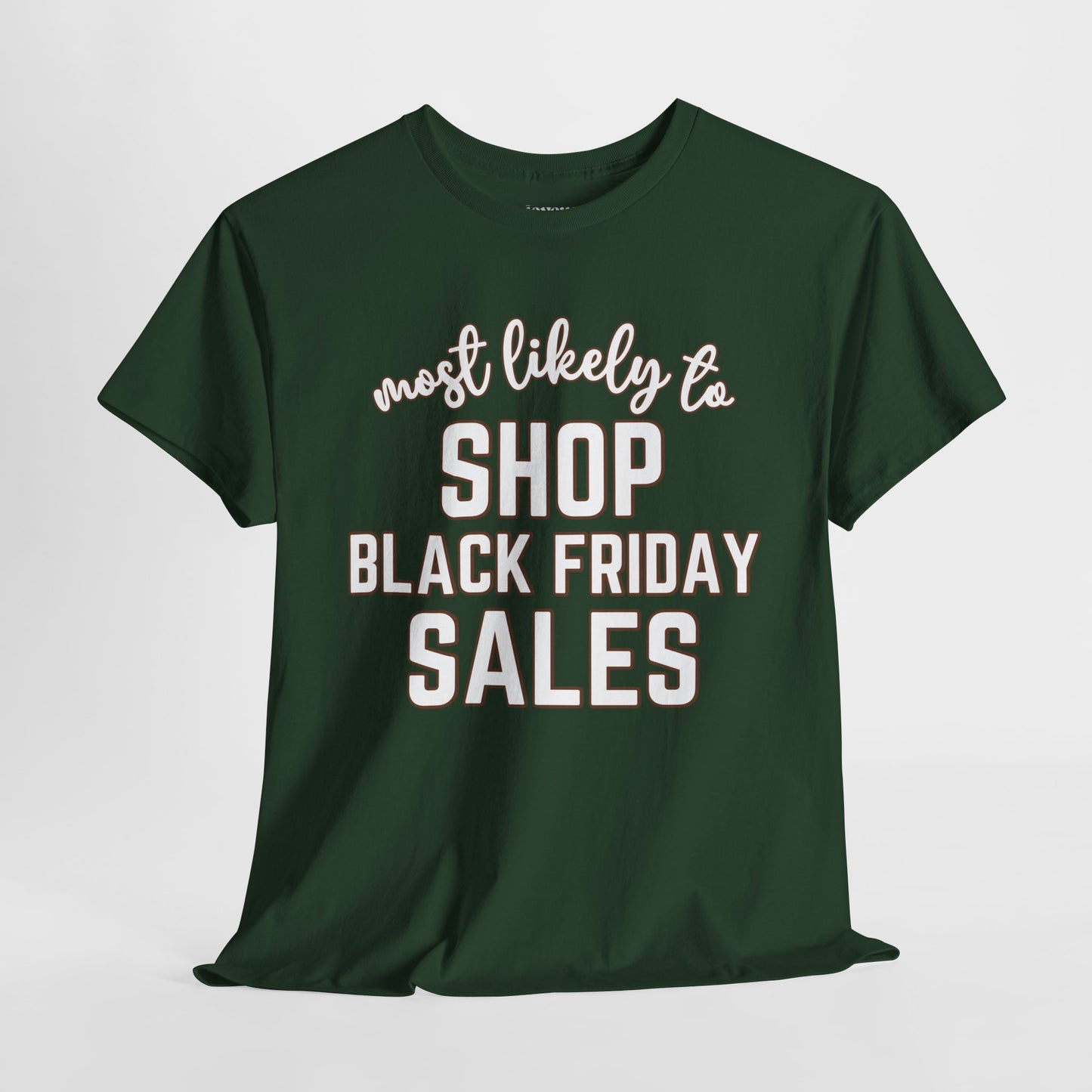 Funny Thanksgiving Shirt - Most Likely To Shop Black Friday Sales Heavy Cotton Tee