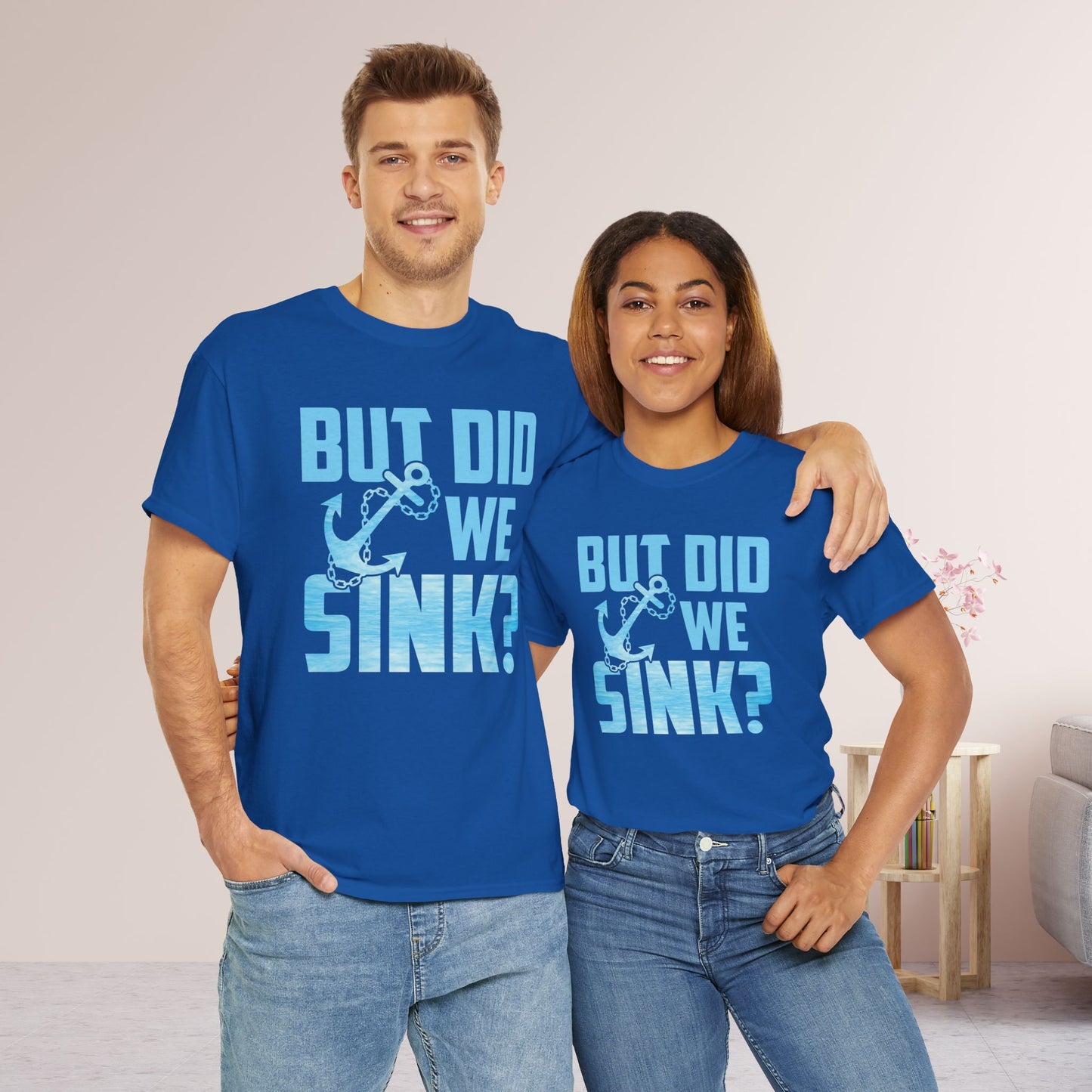 But Did We Sink T-Shirt - Unisex Sailing Heavy Cotton Tee