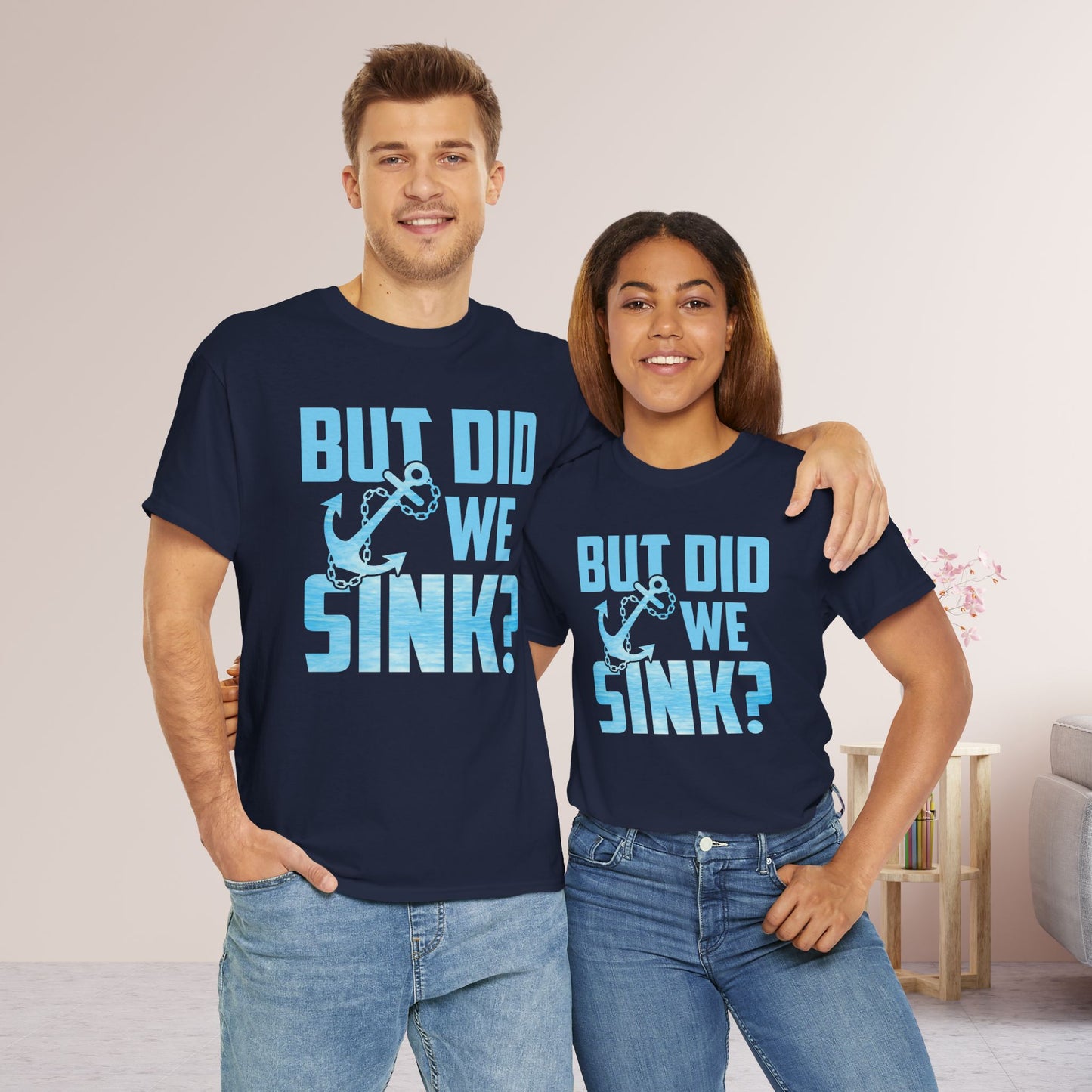 But Did We Sink T-Shirt - Unisex Sailing Heavy Cotton Tee