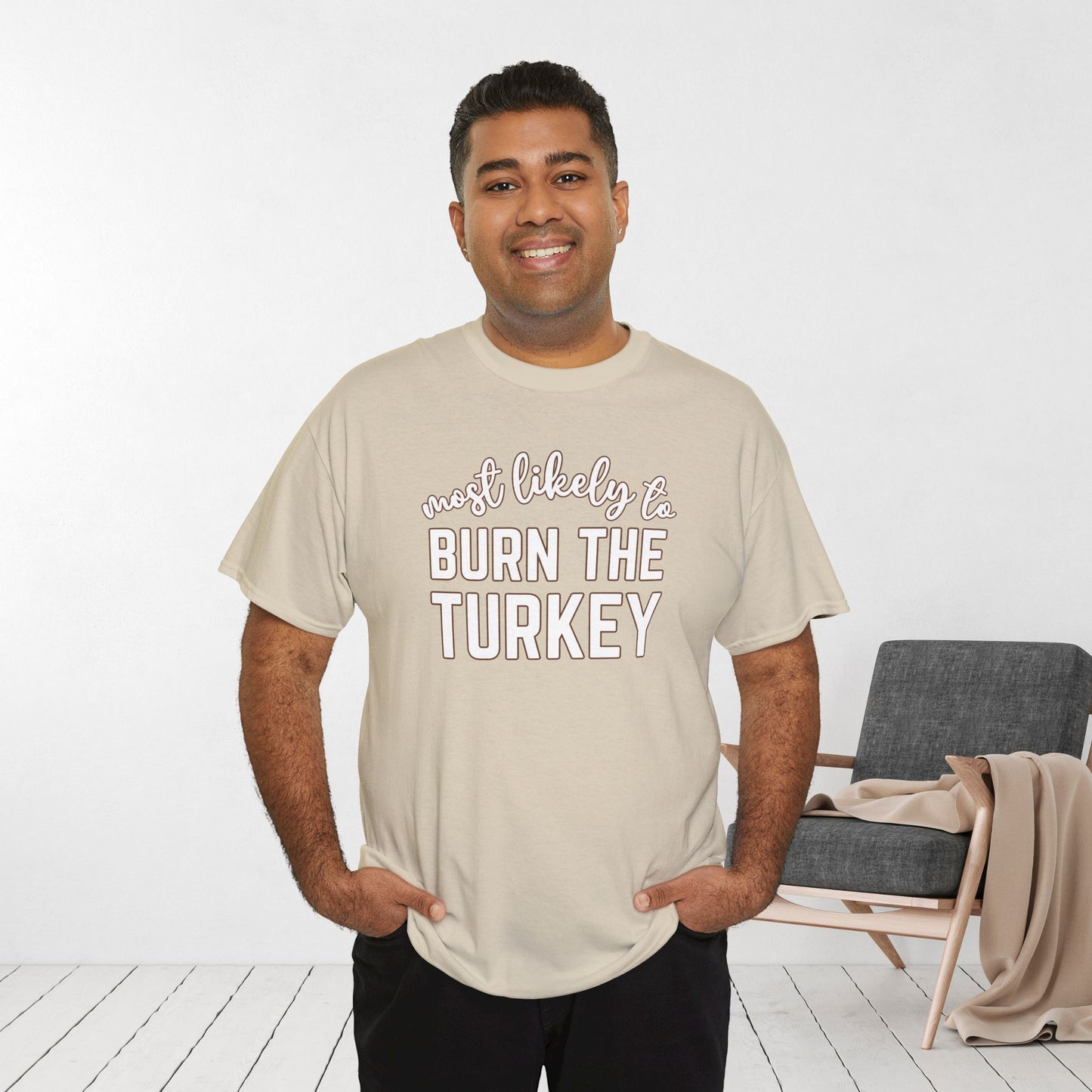 Funny Thanksgiving Shirt - Most likely to Burn the Turkey Heavy Cotton Tee