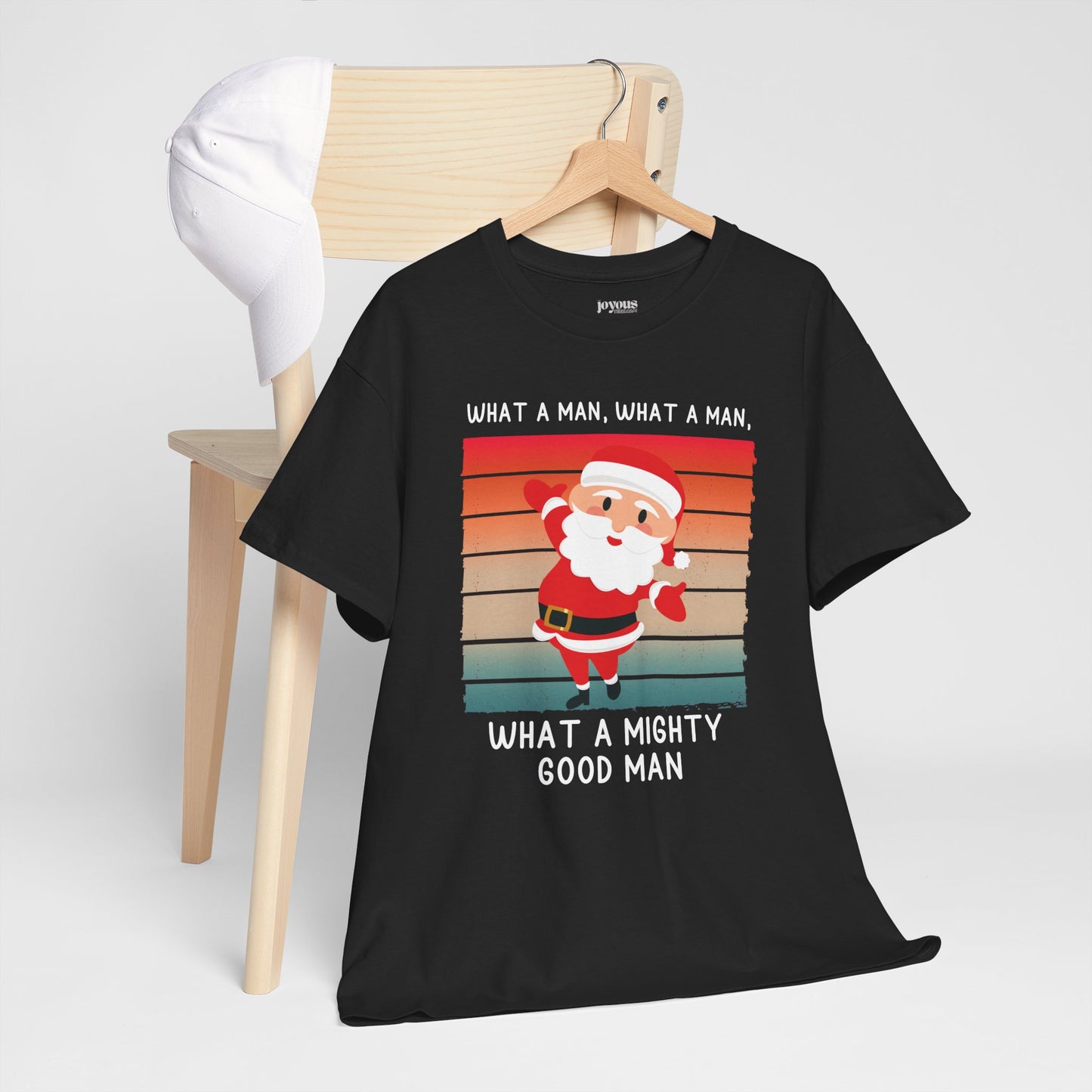 What a Mighty Good Man Funny Christmas Shirt - Matching Family Christmas Heavy Cotton Tee