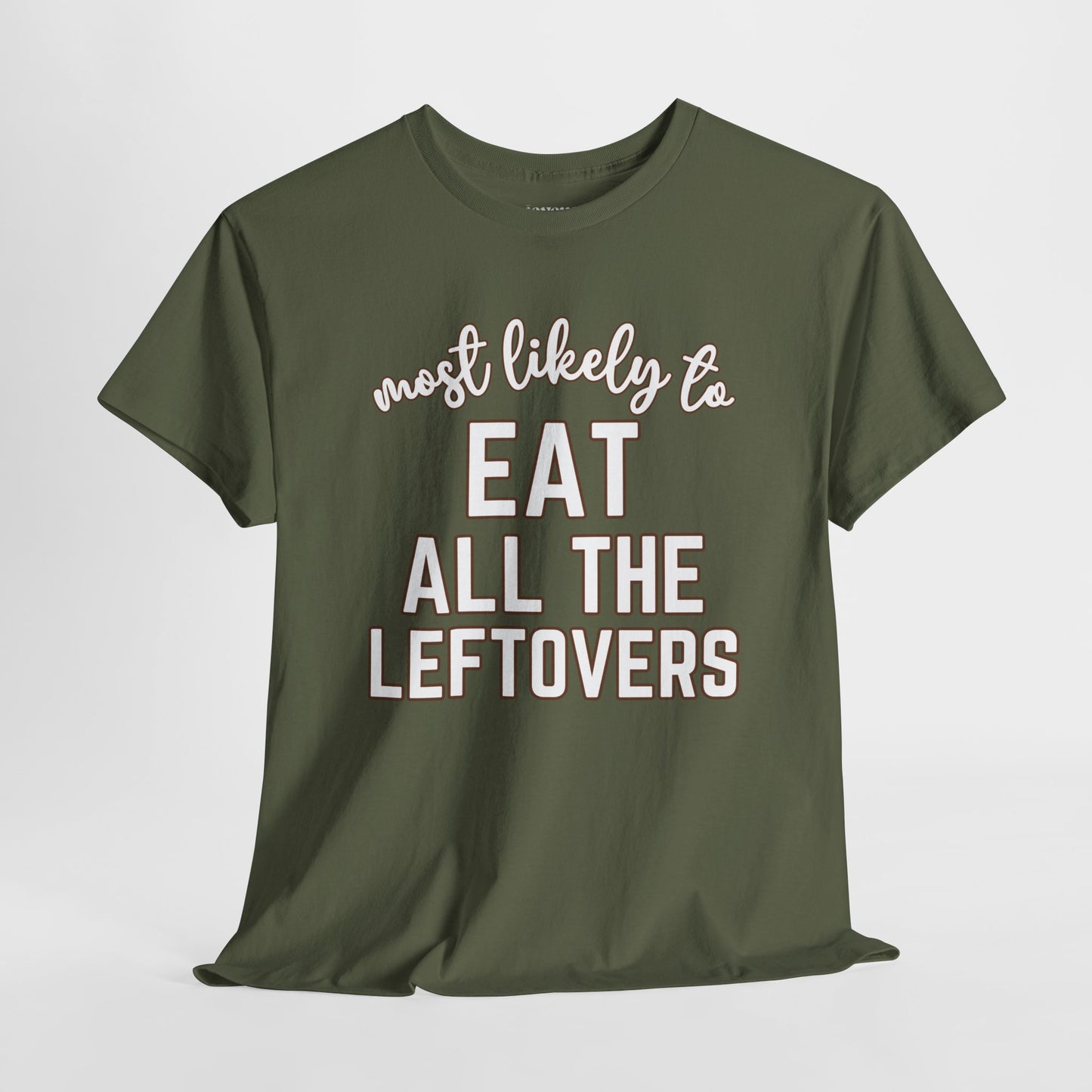 Funny Thanksgiving Shirt - Most likely to Eat All the Leftovers Heavy Cotton Tee