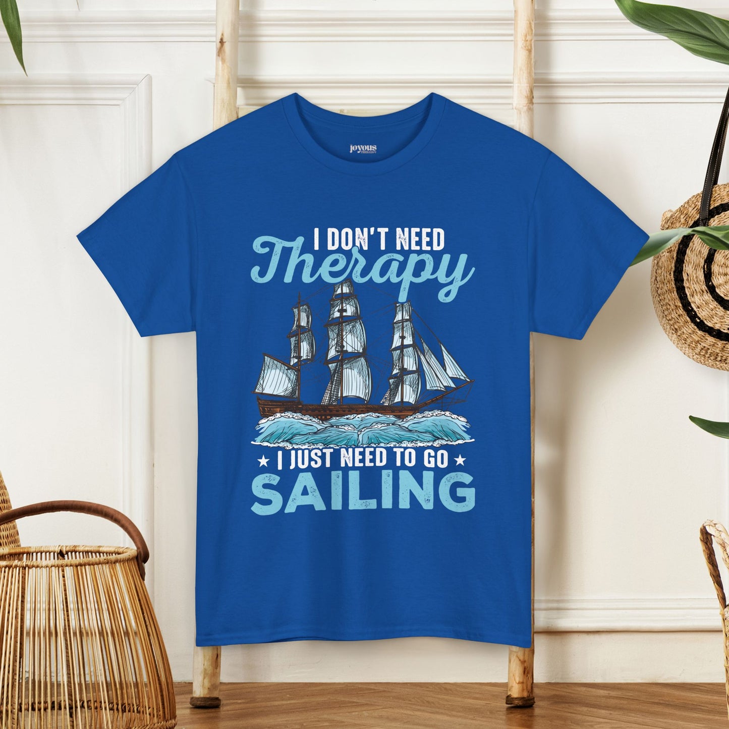 I Don't Need Therapy I Just Need to Go Sailing T-Shirt - Funny Sailing Heavy Cotton Tee