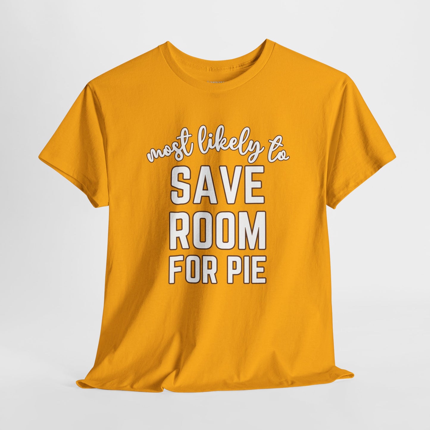 Funny Thanksgiving Shirt - Most Likely To Save Room for Pie Heavy Cotton Tee