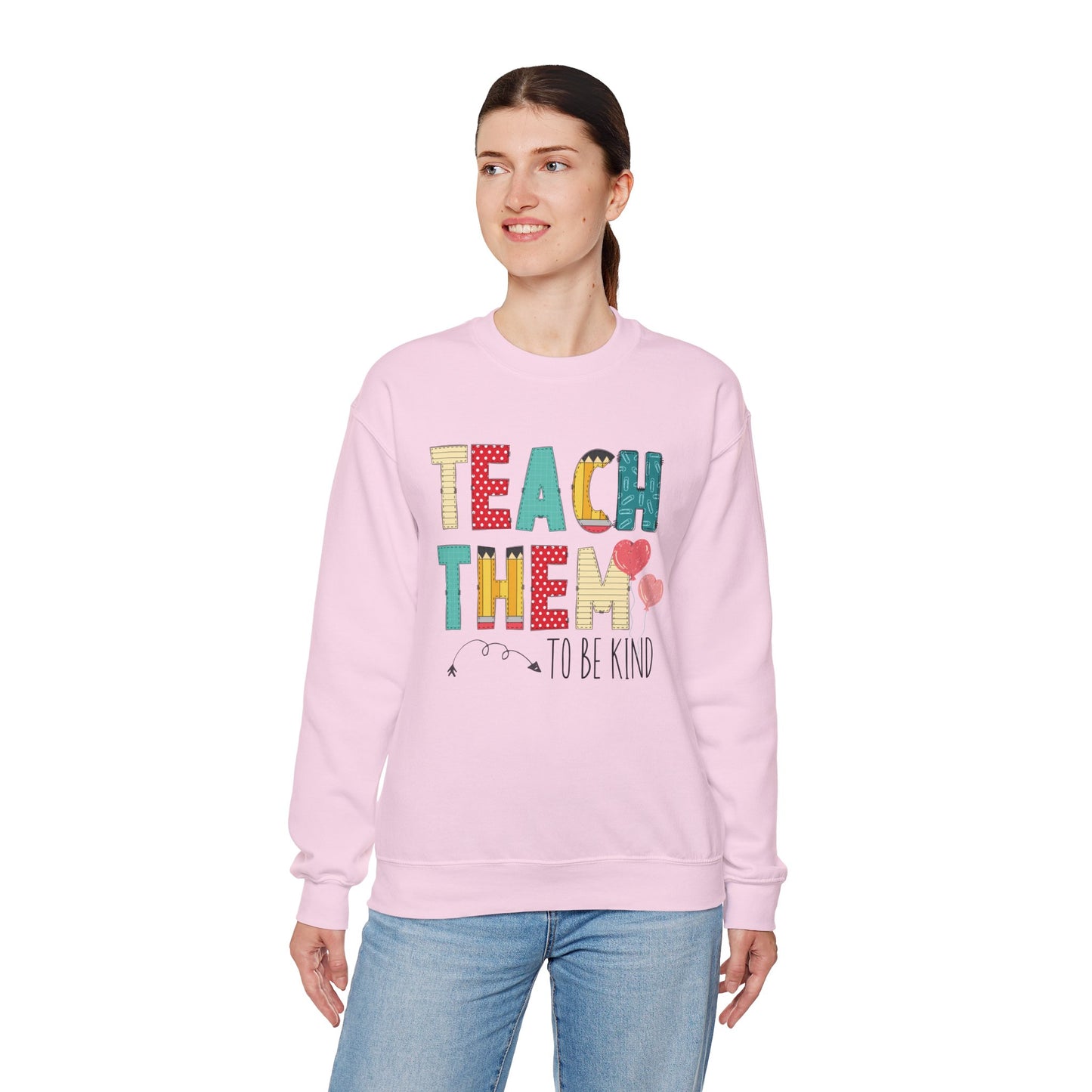 Teach Them To Be Kind Teacher Sweatshirt