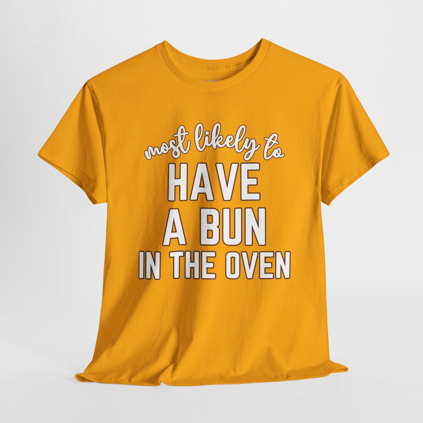 Funny Thanksgiving Shirt - Most likely to Have a Bun in The Oven Heavy Cotton Tee