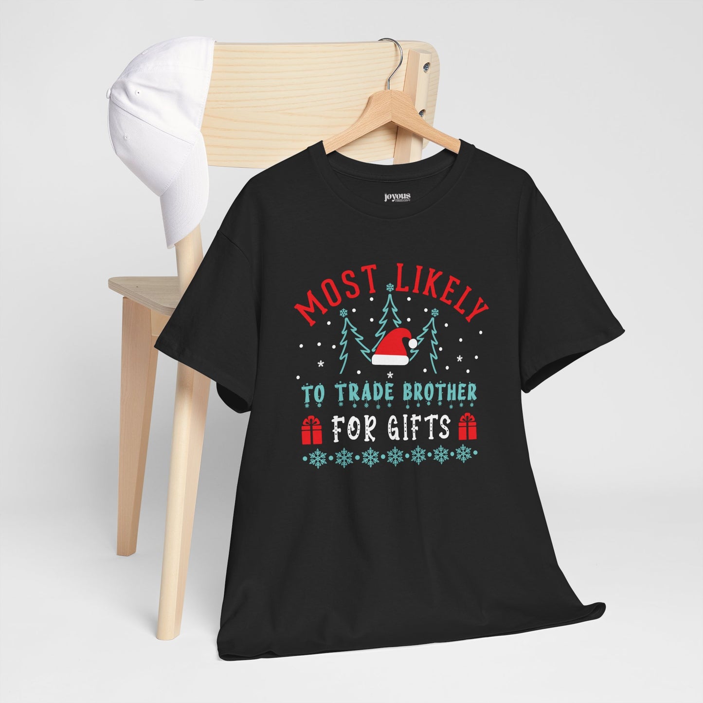 Most Likely To Trade Brother for Gifts Funny Christmas Shirt - Matching Family Christmas Heavy Cotton Tee