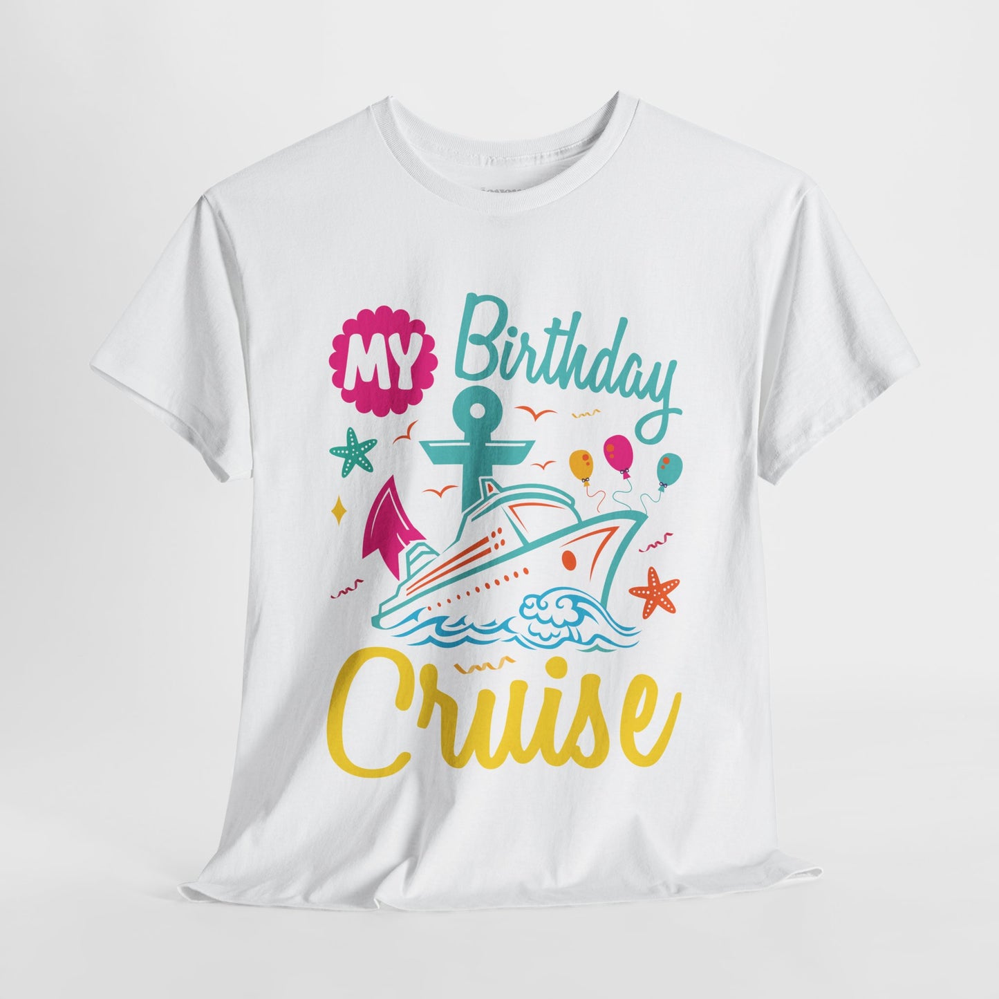 My Birthday Cruise Shirt - Family Cruise Vacation Heavy Cotton Tee