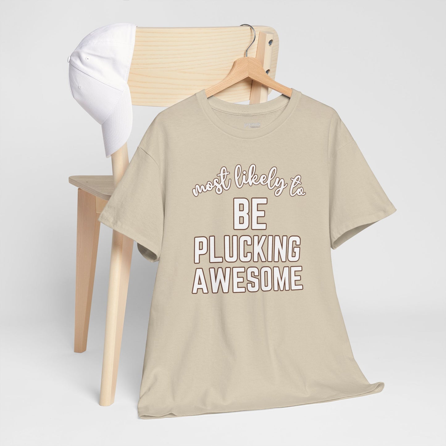 Funny Thanksgiving Shirt - Most Likely to Be Plucking Awesome Heavy Cotton Tee