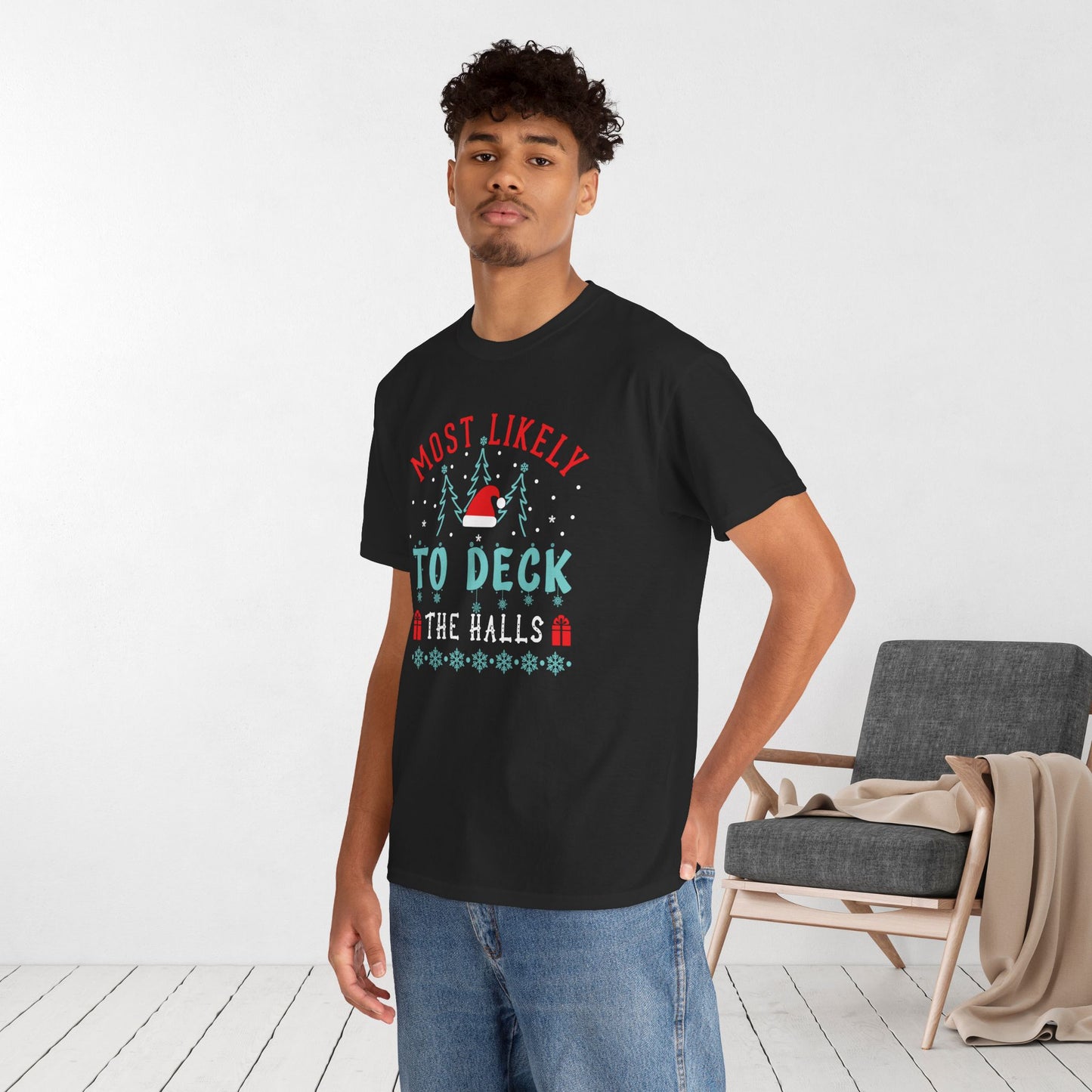 Most Likely To Deck the Halls Funny Christmas Shirt - Matching Family Christmas Heavy Cotton Tee