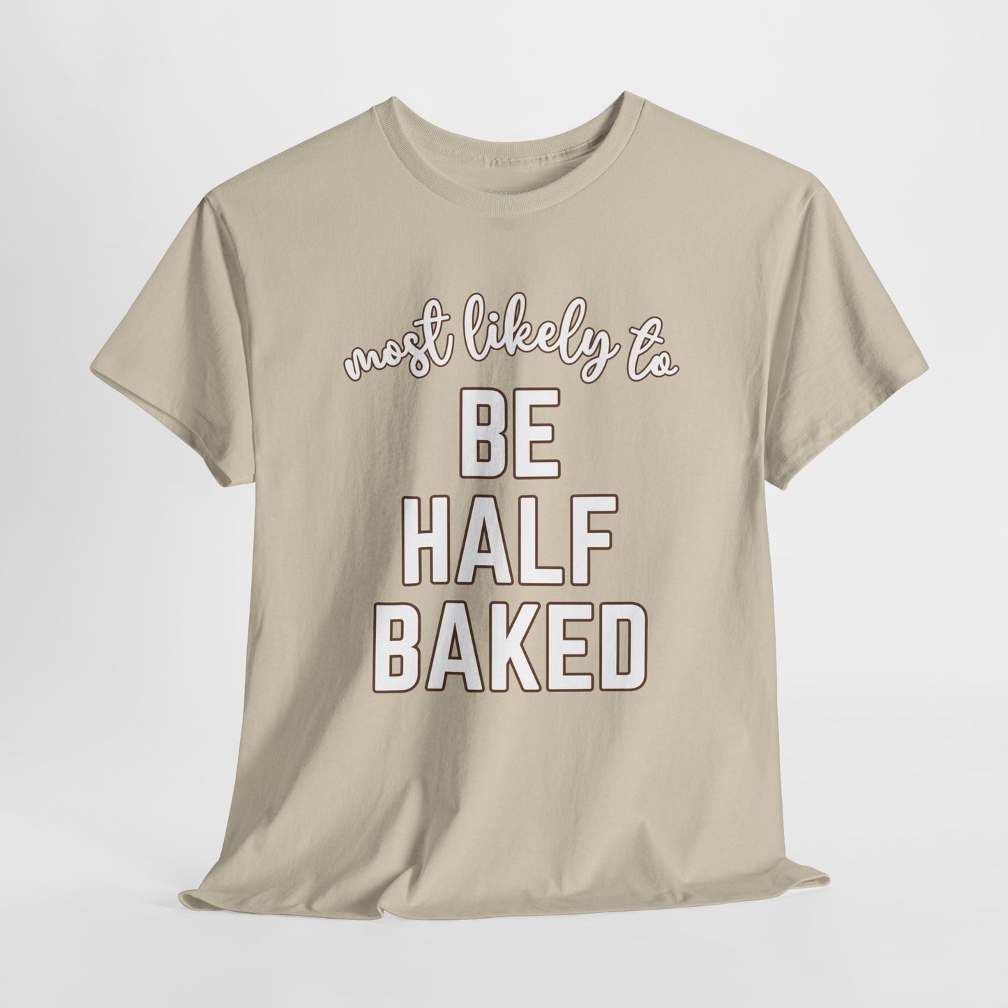 Funny Thanksgiving Shirt - Most Likely To Be Half Baked Heavy Cotton Tee