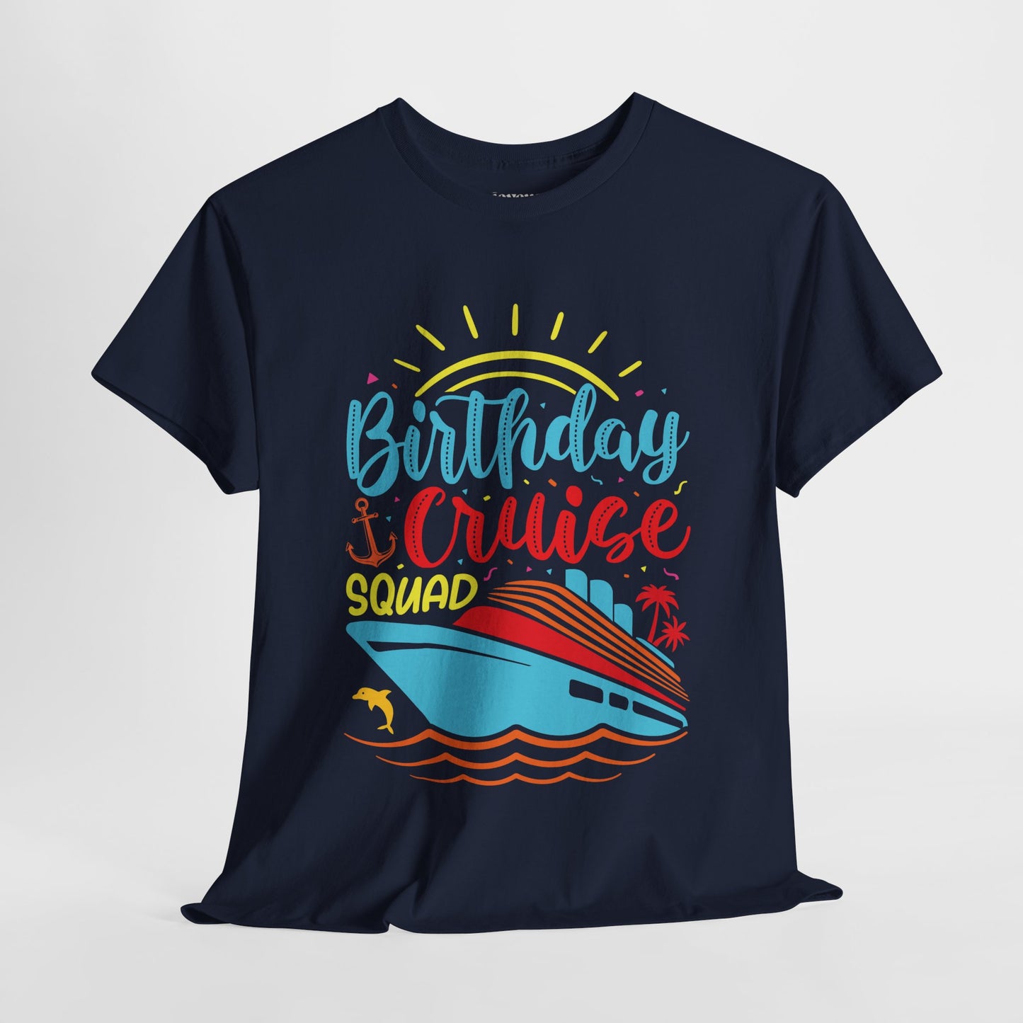 Birthday Cruise Squad Shirt - Family Cruise Vacation Heavy Cotton Tee