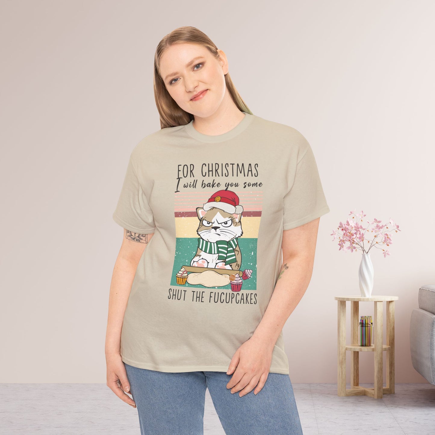 For Christmas I Will Bake You Some Shut The Fucupcakes Funny Cat Christmas Heavy Cotton Tee - Cat Lovers Christmas Gift