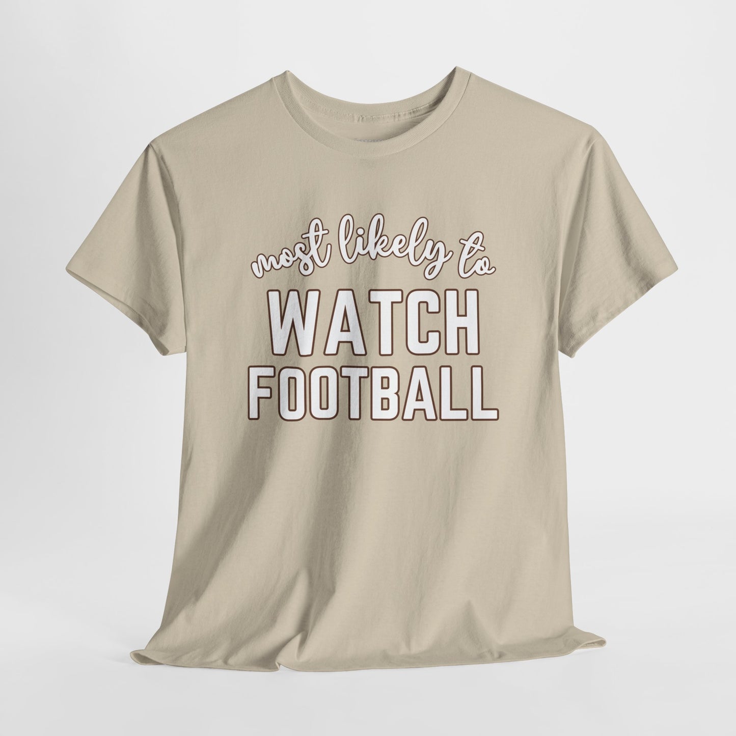 Funny Thanksgiving Shirt - Most Likely To Watch Football Heavy Cotton Tee