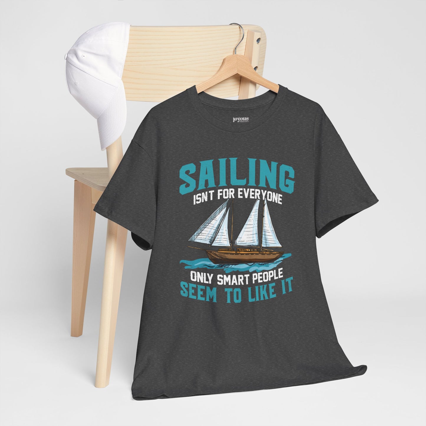 Sailing Isn't for Everyone T-Shirt -  Funny Unisex Sailing Heavy Cotton Tee