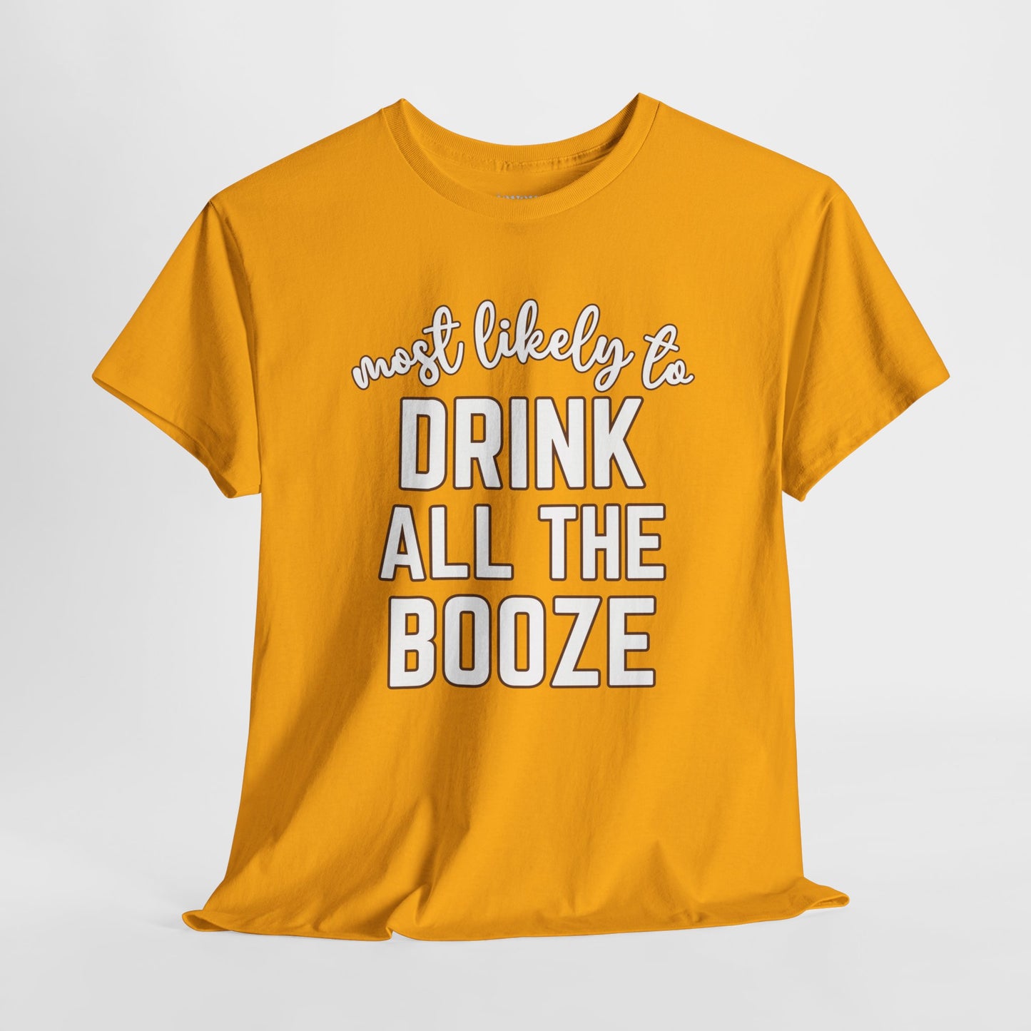 Funny Thanksgiving Shirt - Most Likely to Drink All The Booze Heavy Cotton Tee