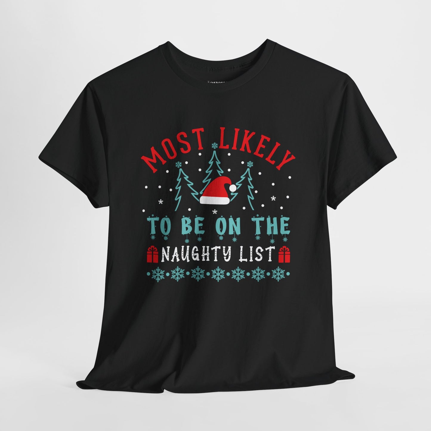 Most Likely To Be on the Naughty List Funny Christmas Shirt - Matching Family Christmas Heavy Cotton Tee