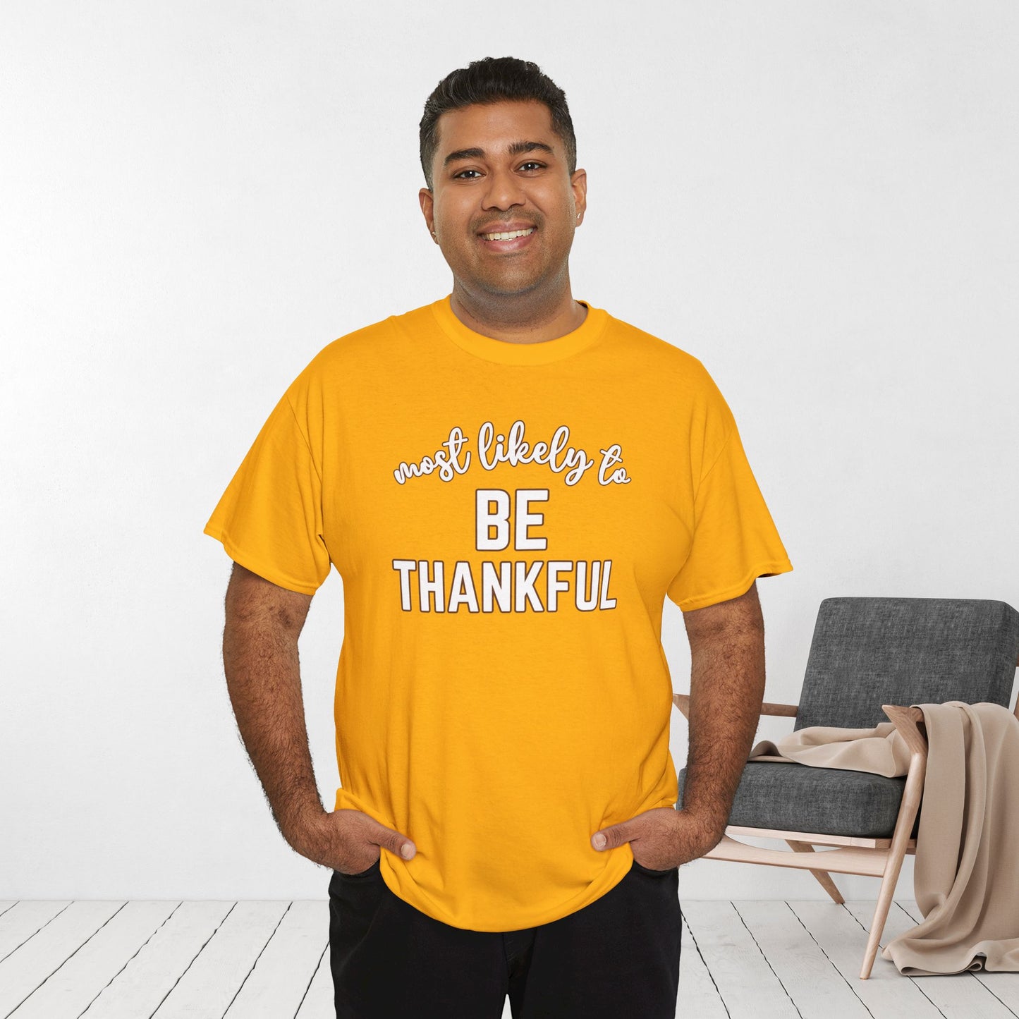 Funny Thanksgiving Shirt - Most likely To Be Thankful Heavy Cotton Tee