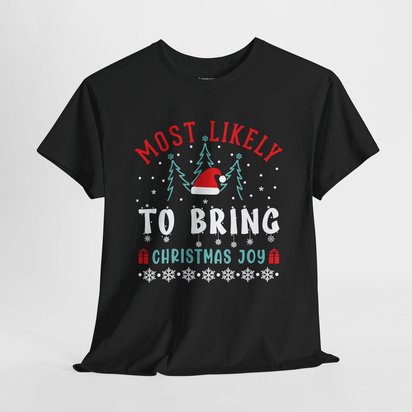 Most Likely To Bring Christmas Joy Funny Christmas Shirt - Matching Family Christmas Heavy Cotton Tee