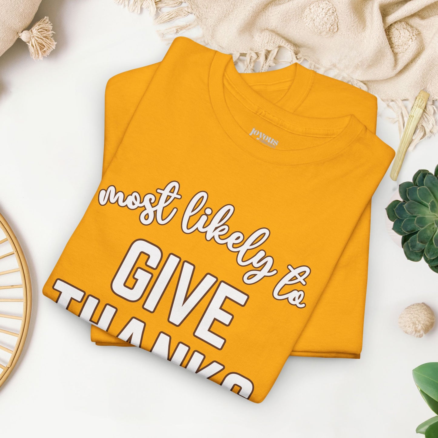 Funny Thanksgiving Shirt - Most Likely To Give Thanks Heavy Cotton Tee