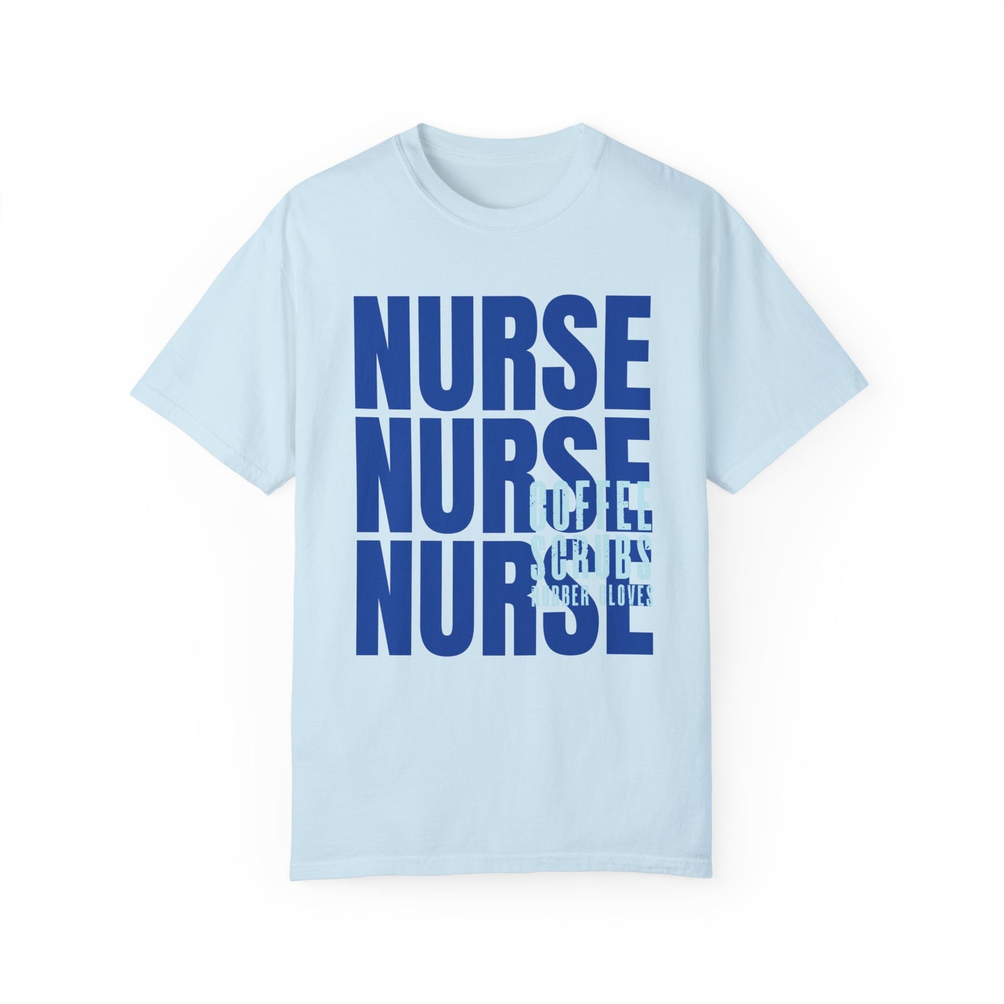 Blue Comfort Colors Nurse Shirt - Coffee Scrubs Rubber Gloves Shirt