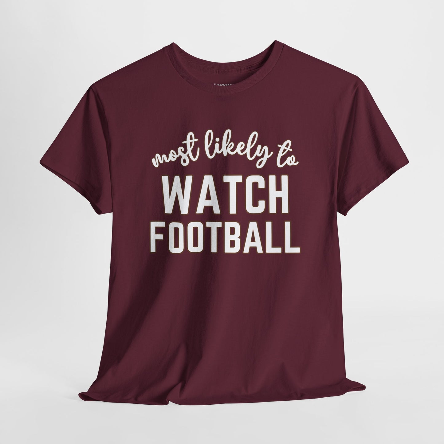 Funny Thanksgiving Shirt - Most Likely To Watch Football Heavy Cotton Tee