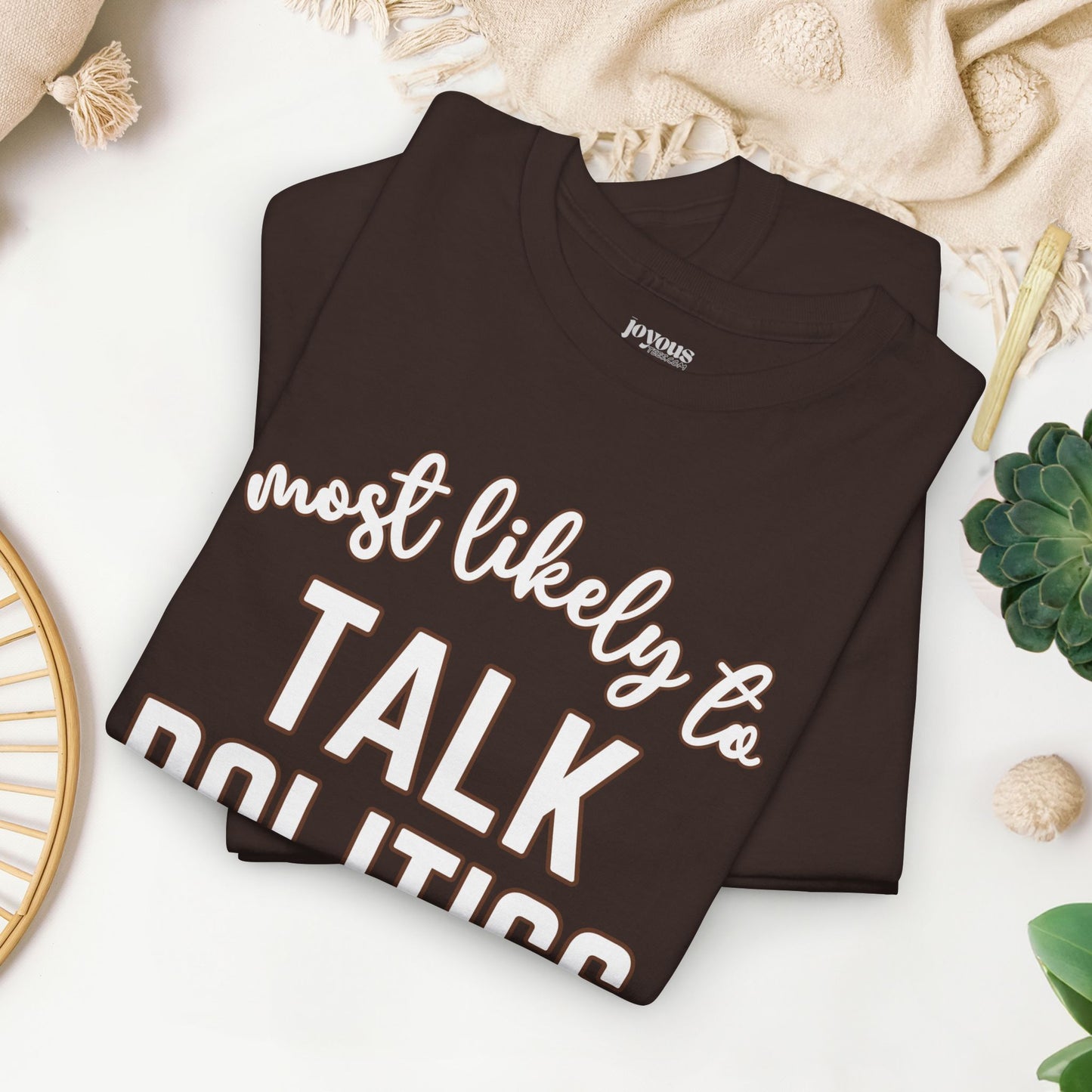 Funny Thanksgiving Shirt - Most Likely To Talk Politics Heavy Cotton Tee