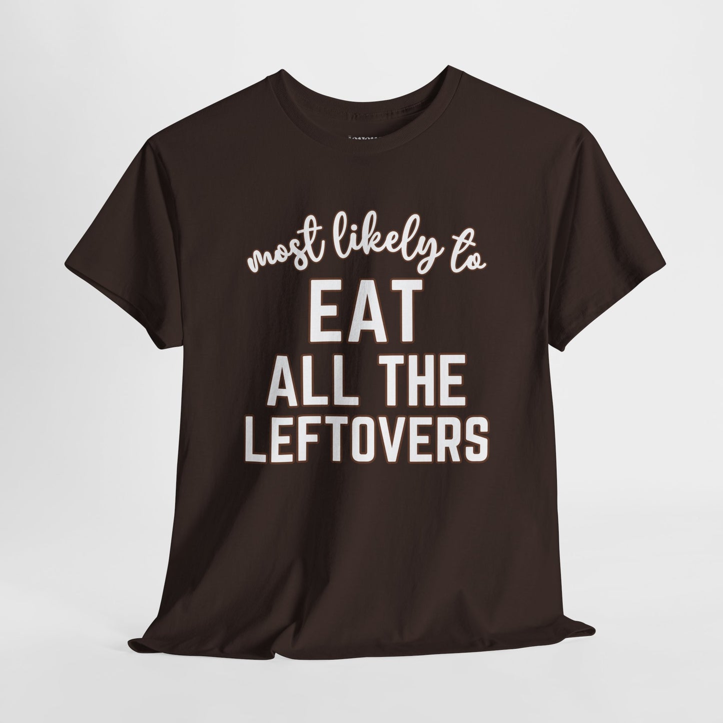 Funny Thanksgiving Shirt - Most likely to Eat All the Leftovers Heavy Cotton Tee