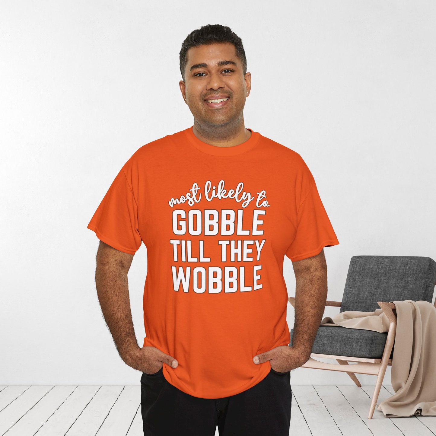 Funny Thanksgiving Shirt - Most Likely To Gobble till They Wobble Heavy Cotton Tee