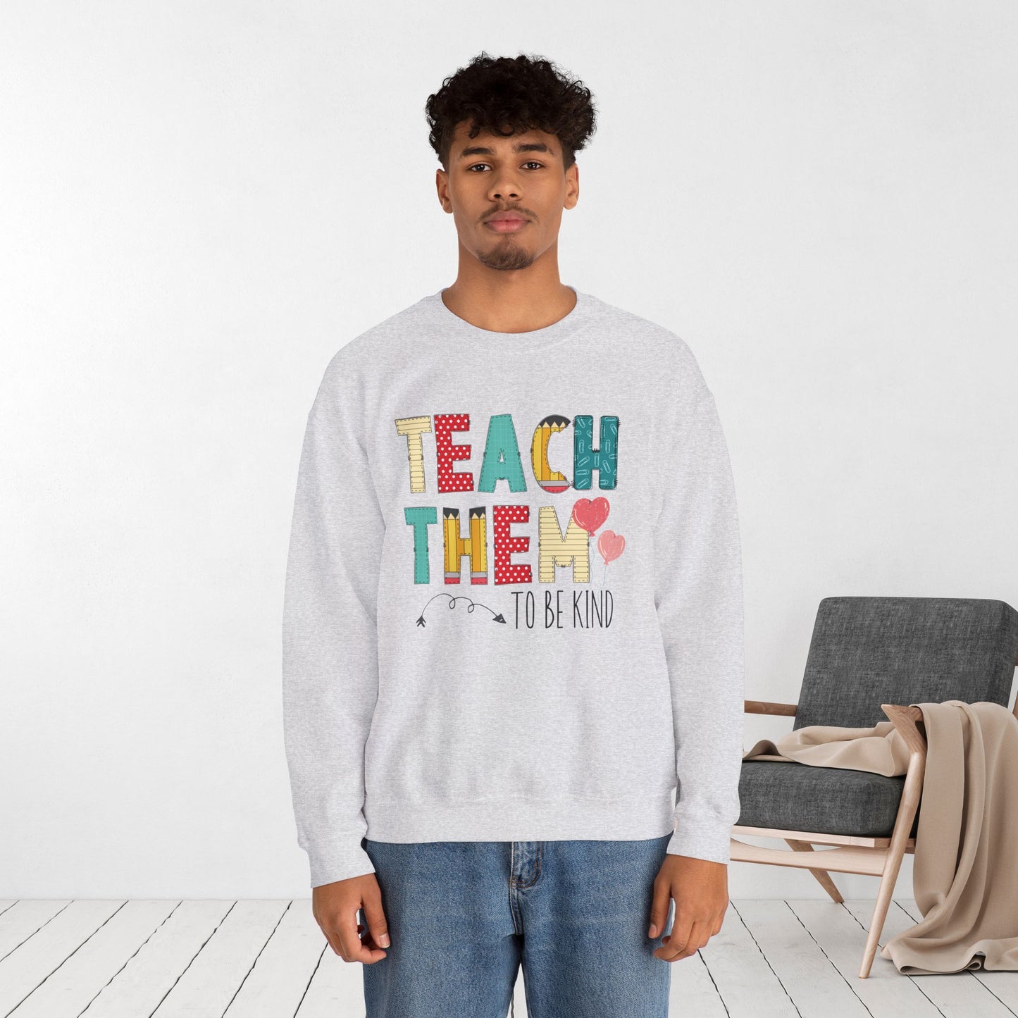 Teach Them To Be Kind Teacher Sweatshirt