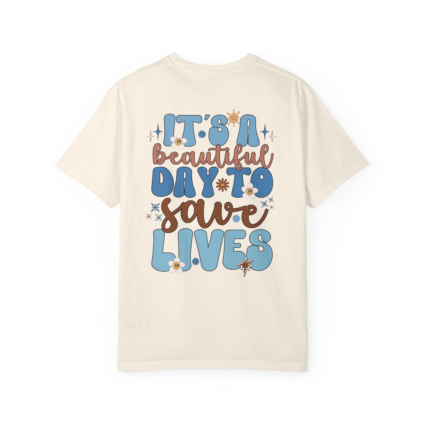 Comfort Colors Blue Groovy Nurse Shirt - It's a Beautiful Day to Save Lives Tee