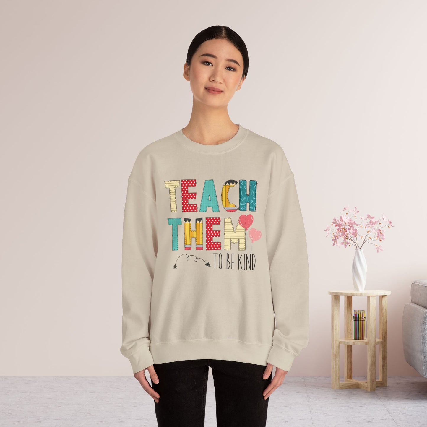 Teach Them To Be Kind Teacher Sweatshirt