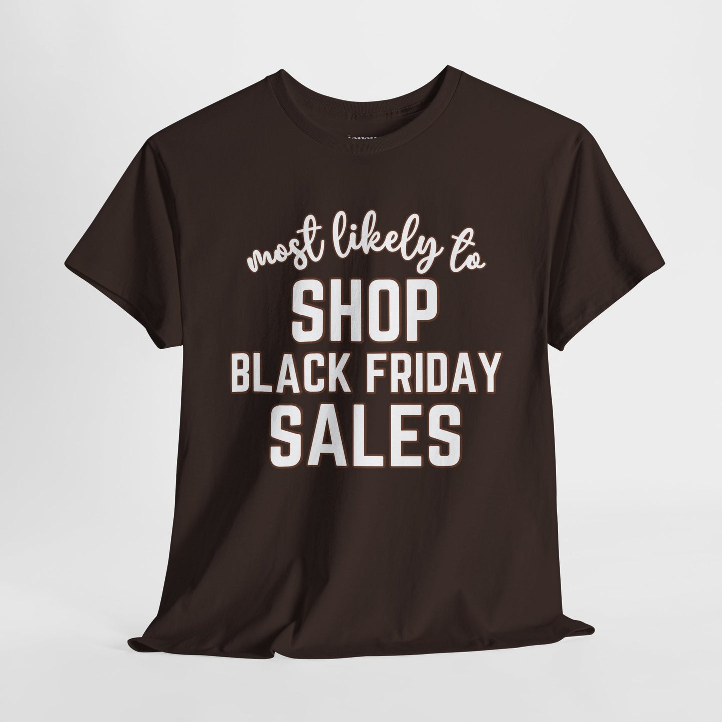 Funny Thanksgiving Shirt - Most Likely To Shop Black Friday Sales Heavy Cotton Tee