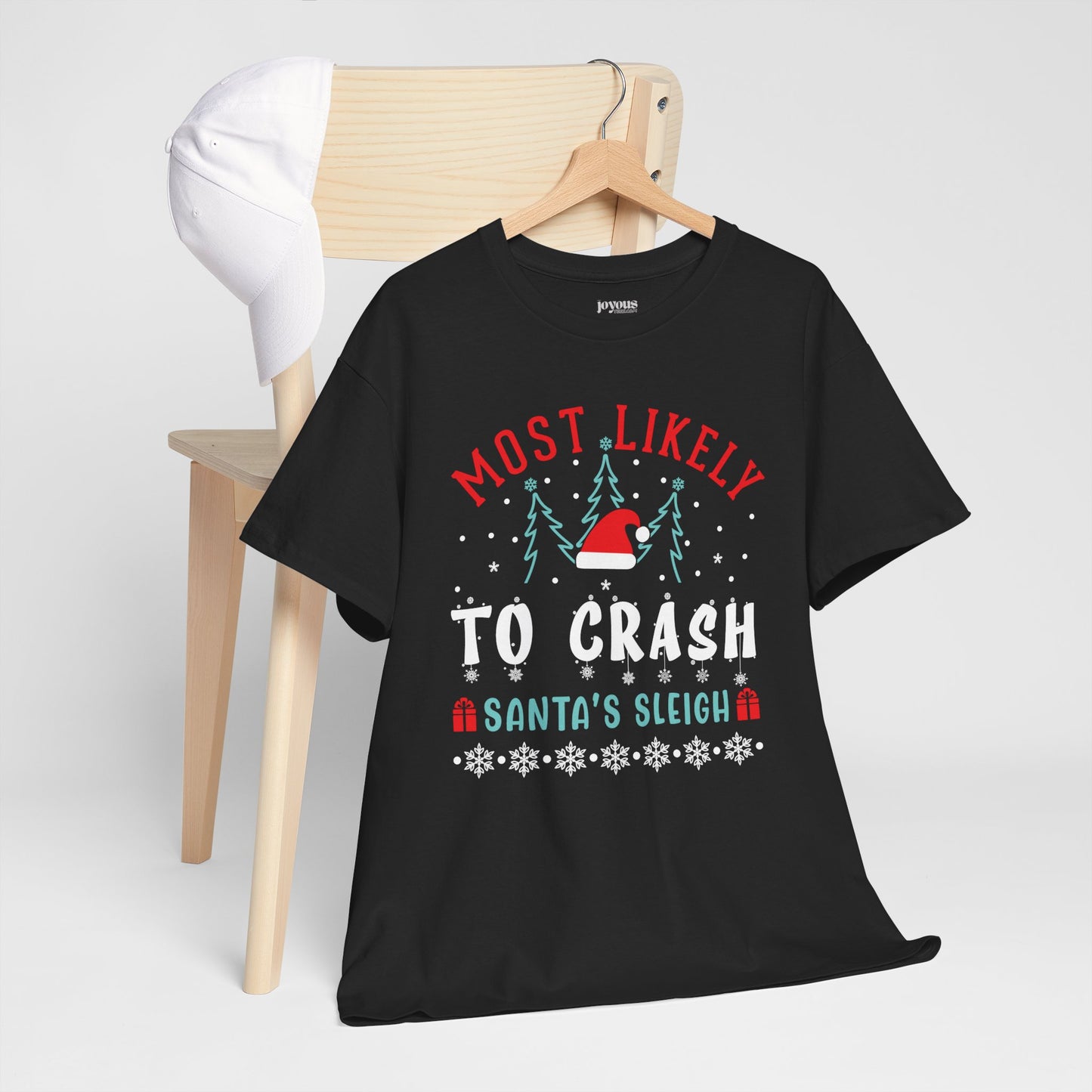 Most Likely To Crash Santa's Sleigh Funny Christmas Shirt - Matching Family Christmas Heavy Cotton Tee