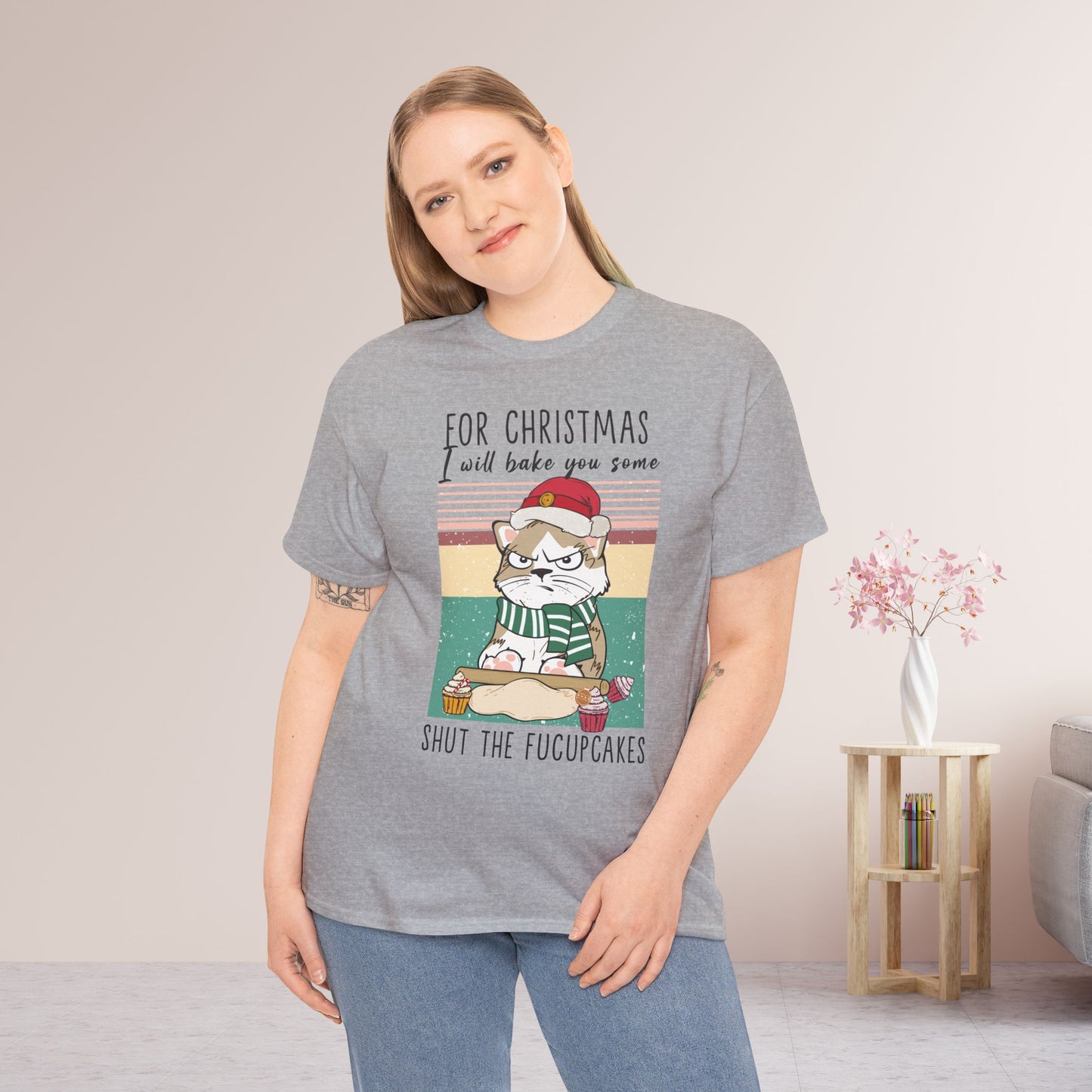 For Christmas I Will Bake You Some Shut The Fucupcakes Funny Cat Christmas Heavy Cotton Tee - Cat Lovers Christmas Gift