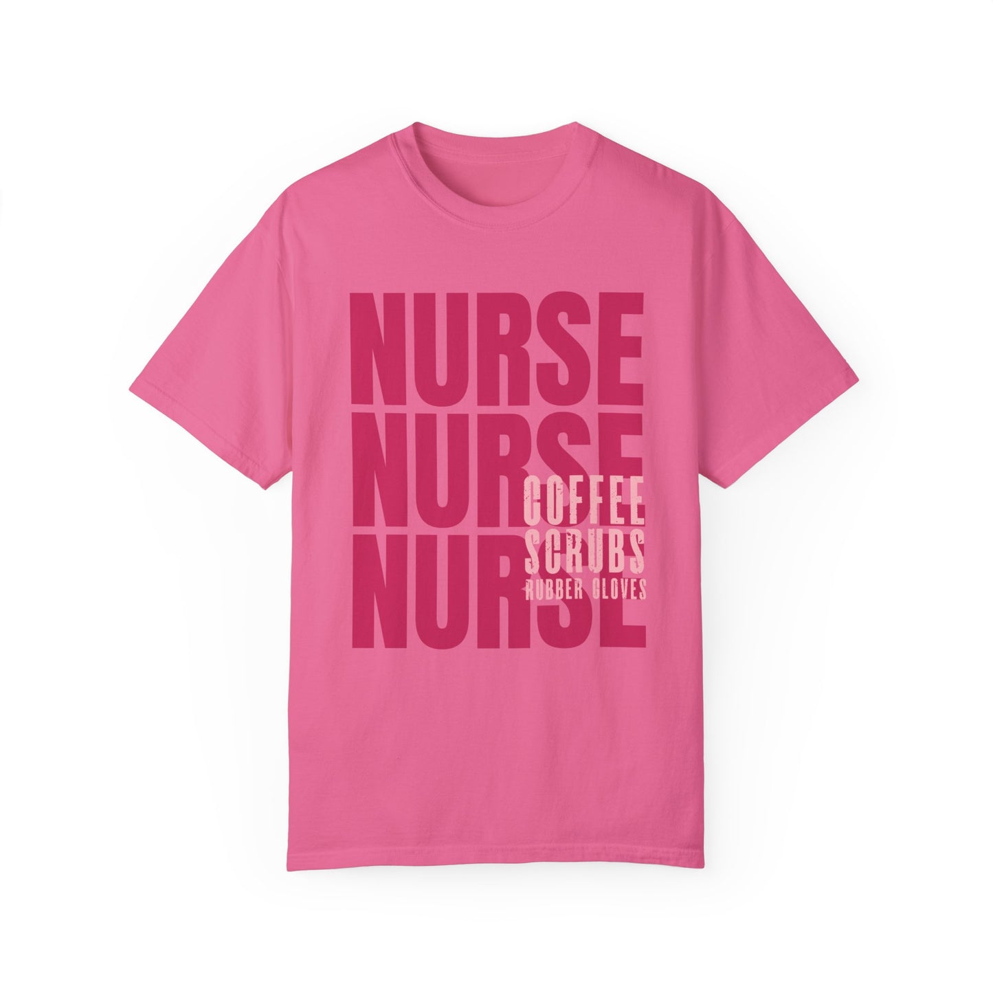 Pink Comfort Colors Nurse Shirt - Coffee Scrubs Rubber Gloves Shirt