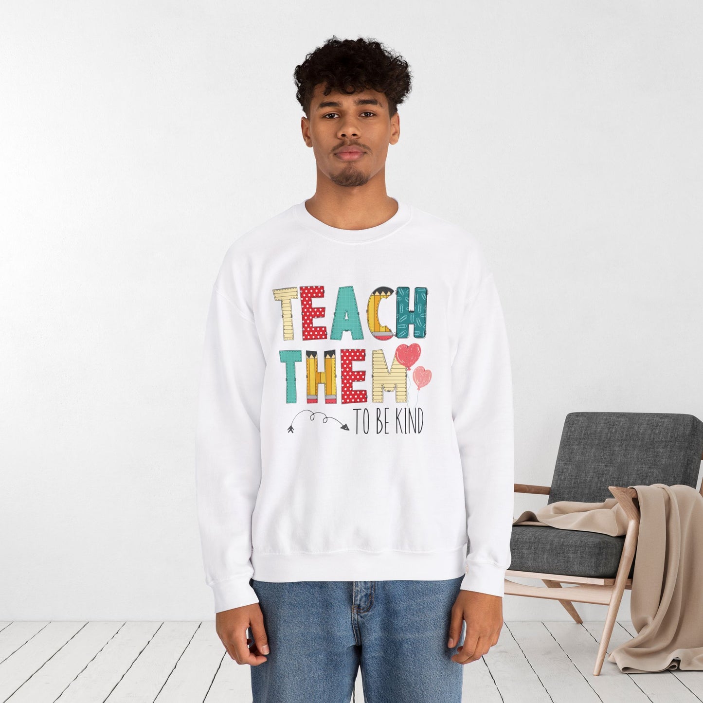 Teach Them To Be Kind Teacher Sweatshirt